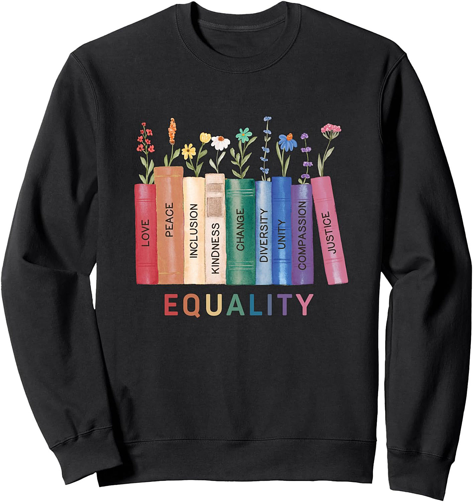  Equality Book & Flower Graphic Sweatshirt Social Justice Crewneck