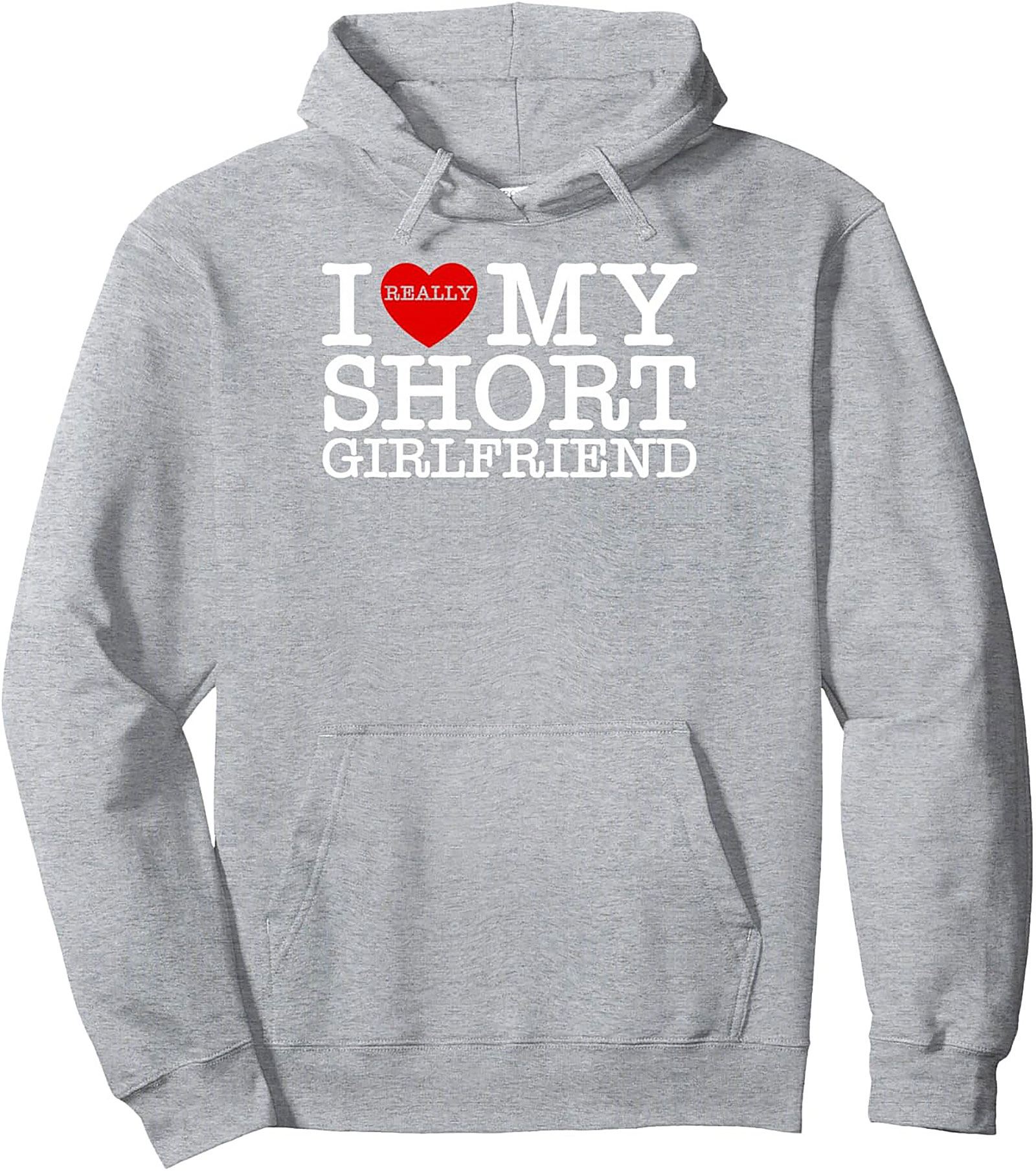 I Really Love My Short Girlfriend Hoodie Funny Couple Gift