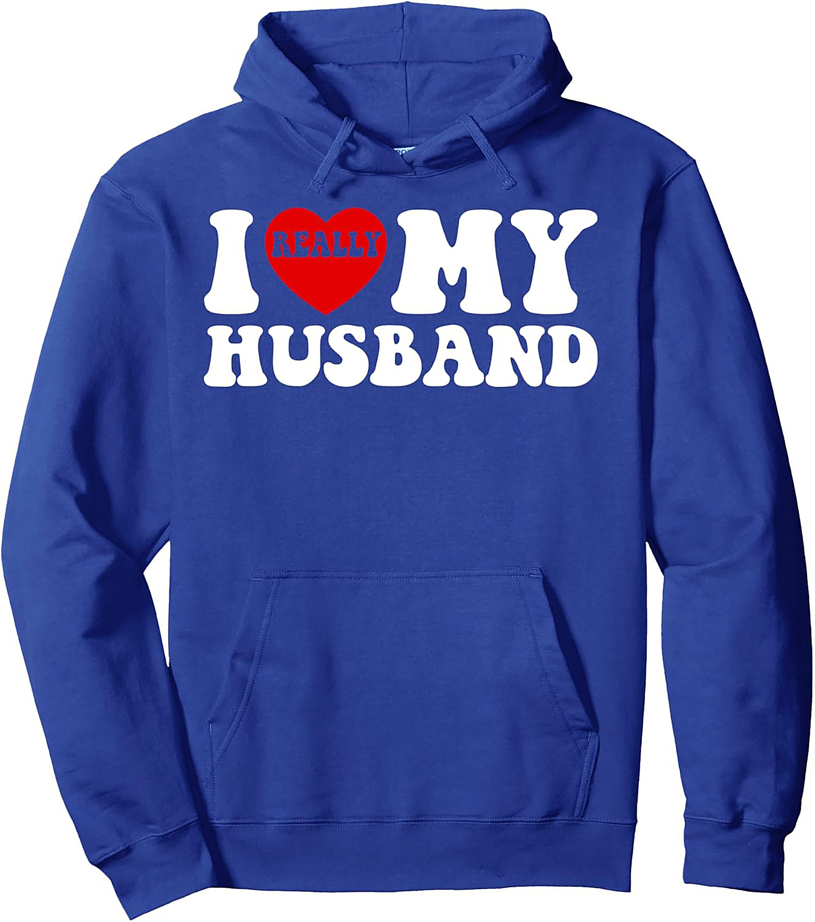 I Really Love My Husband Hoodie Cozy Graphic Pullover
