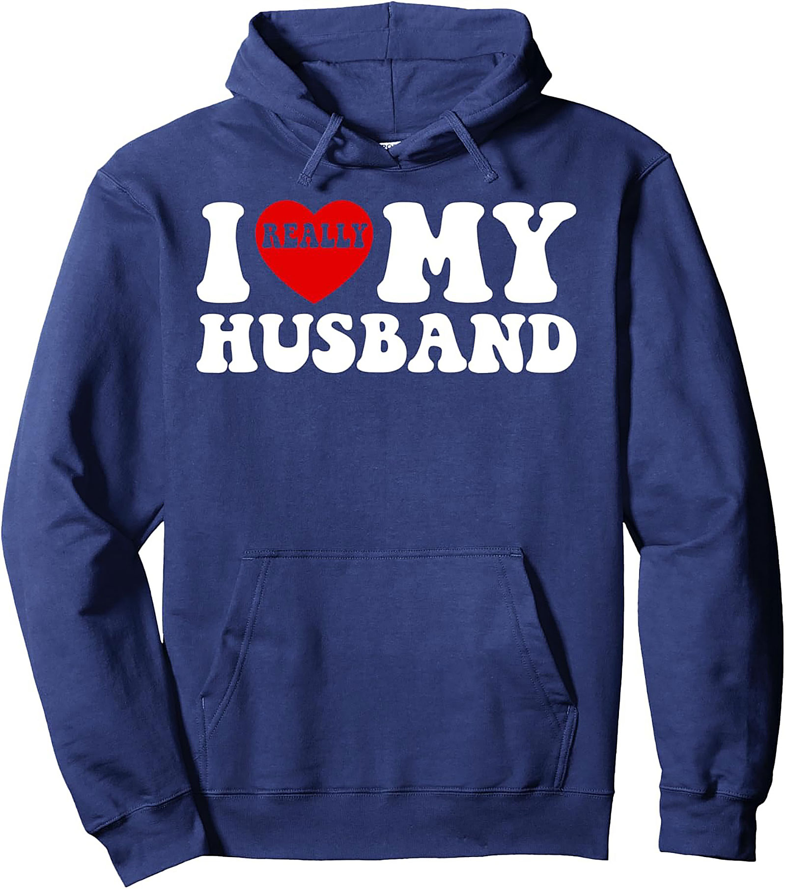 I Really Love My Husband Hoodie Cozy Graphic Pullover