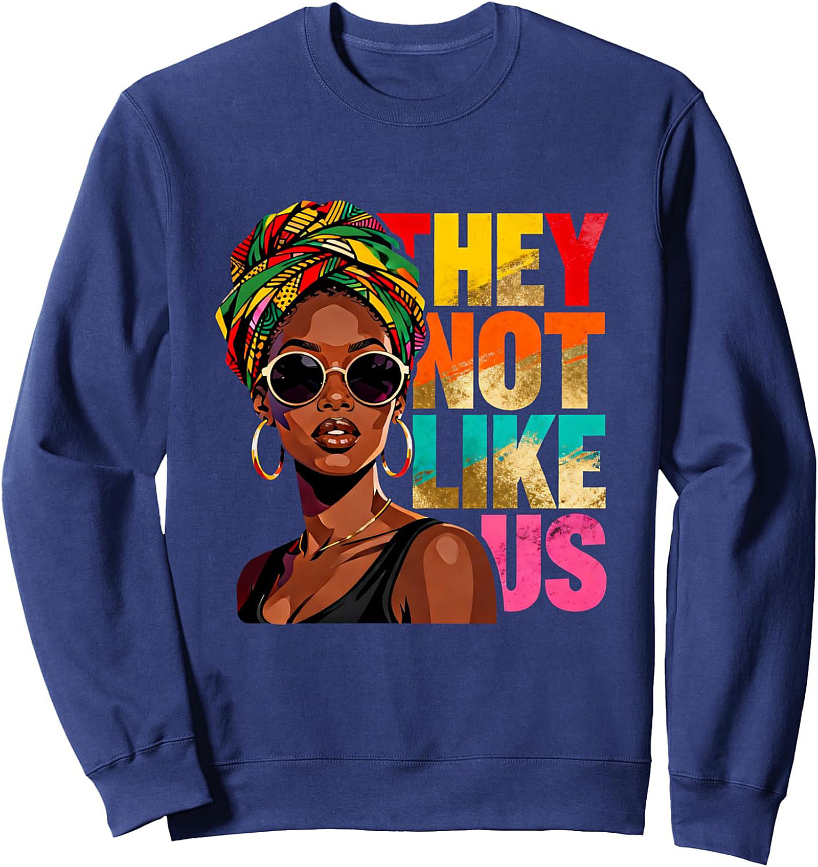  They Not Like Us Graphic Sweatshirt Empowering Unisex Crewneck