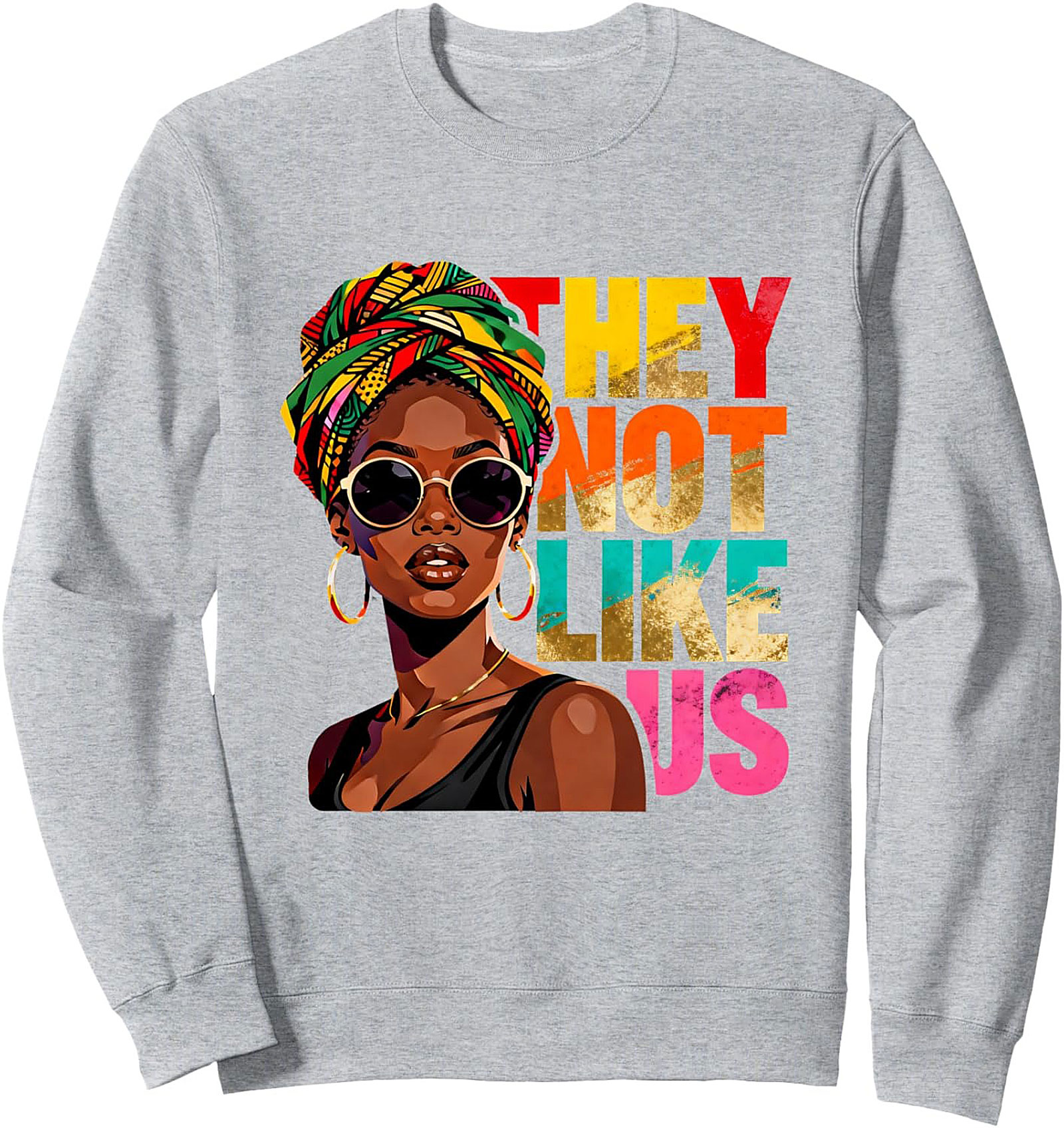  They Not Like Us Graphic Sweatshirt Empowering Unisex Crewneck