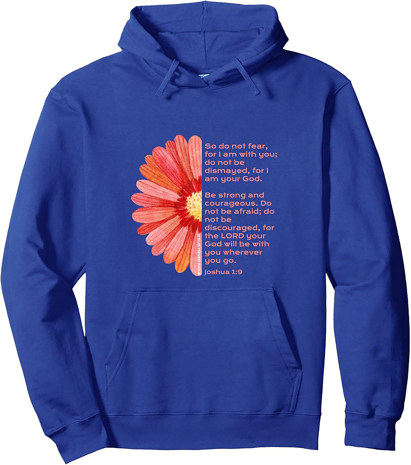 Joshua 1:9 Flower Christian Hoodie Cozy Faith Pullover