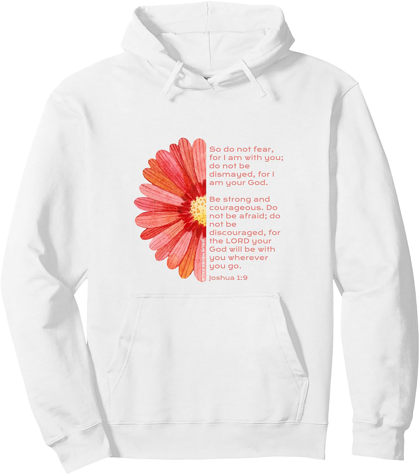 Joshua 1:9 Flower Christian Hoodie Cozy Faith Pullover