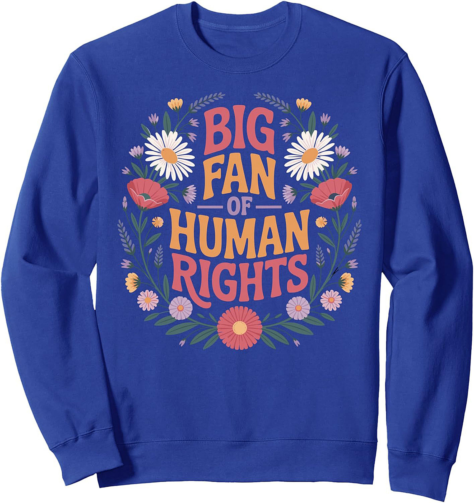 Human Rights Graphic Sweatshirt - Floral Retro Crewneck