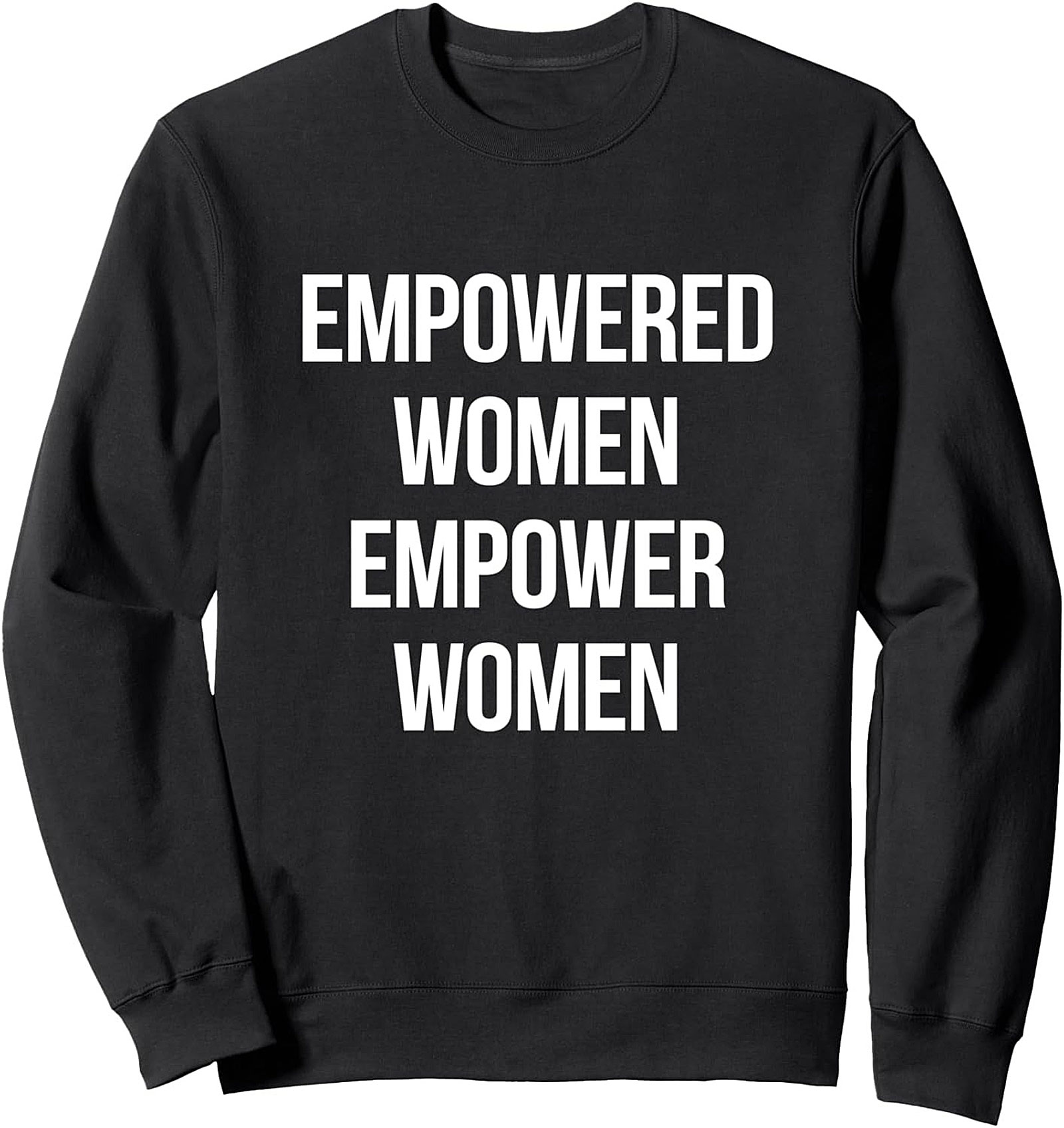 Empowered Women Crewneck Sweatshirt Feminist Graphic Pullover