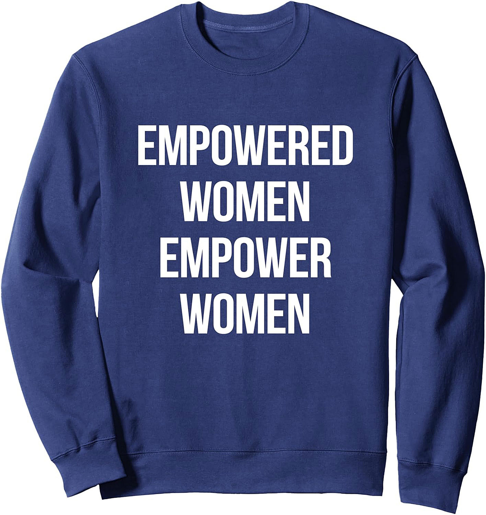 Empowered Women Crewneck Sweatshirt Feminist Graphic Pullover
