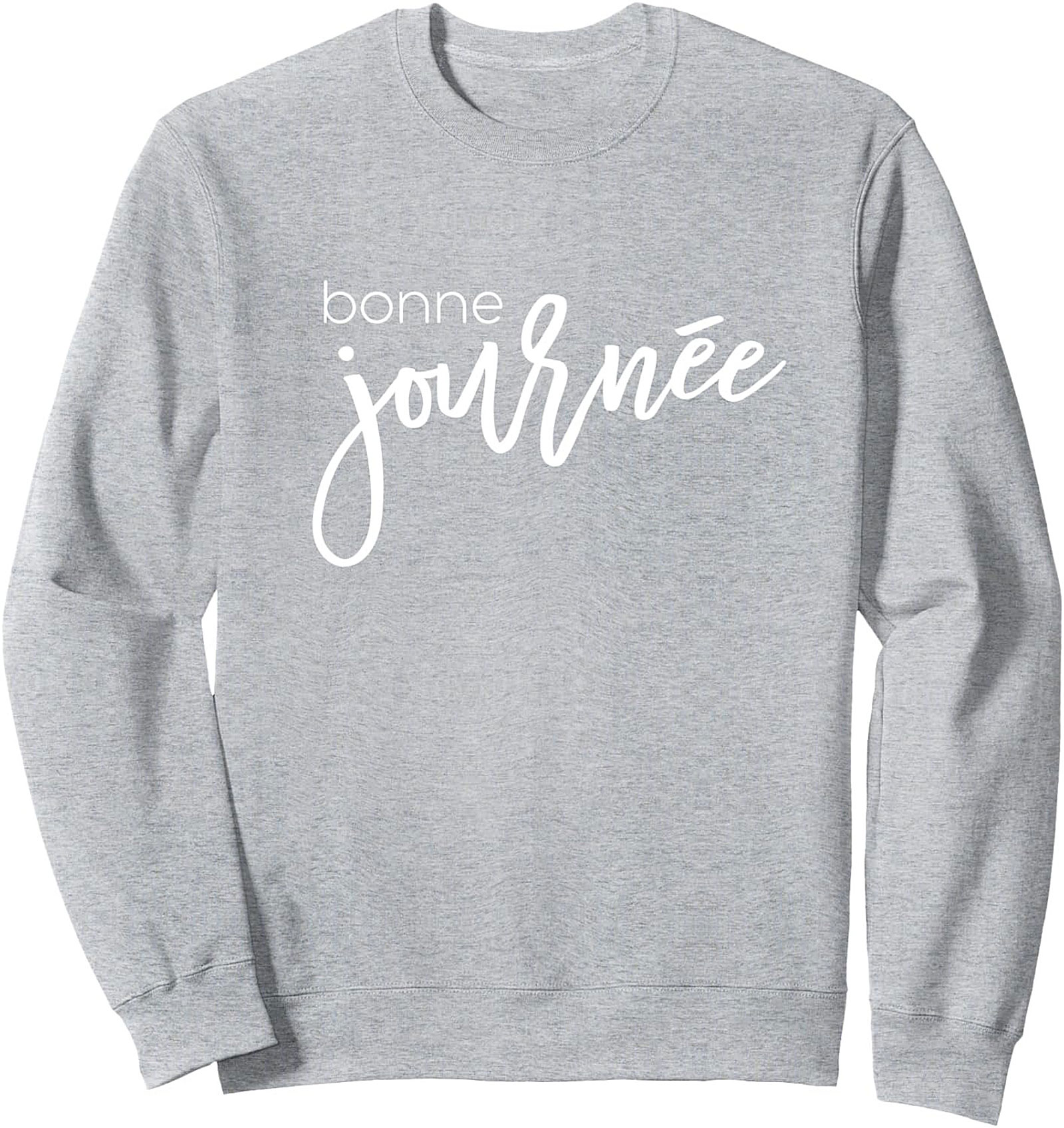 Bonne Journée French Graphic Sweatshirt Cozy Crewneck