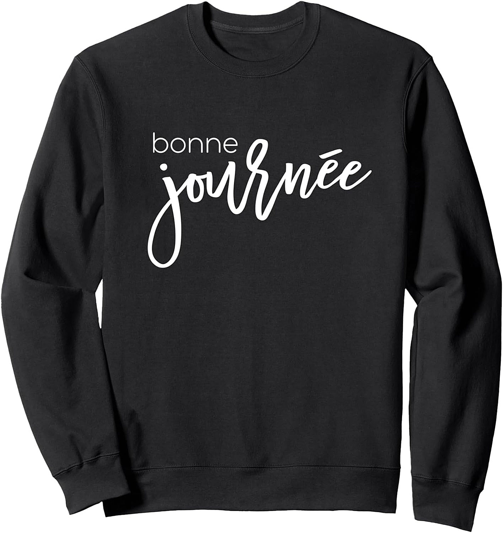 Bonne Journée French Graphic Sweatshirt Cozy Crewneck