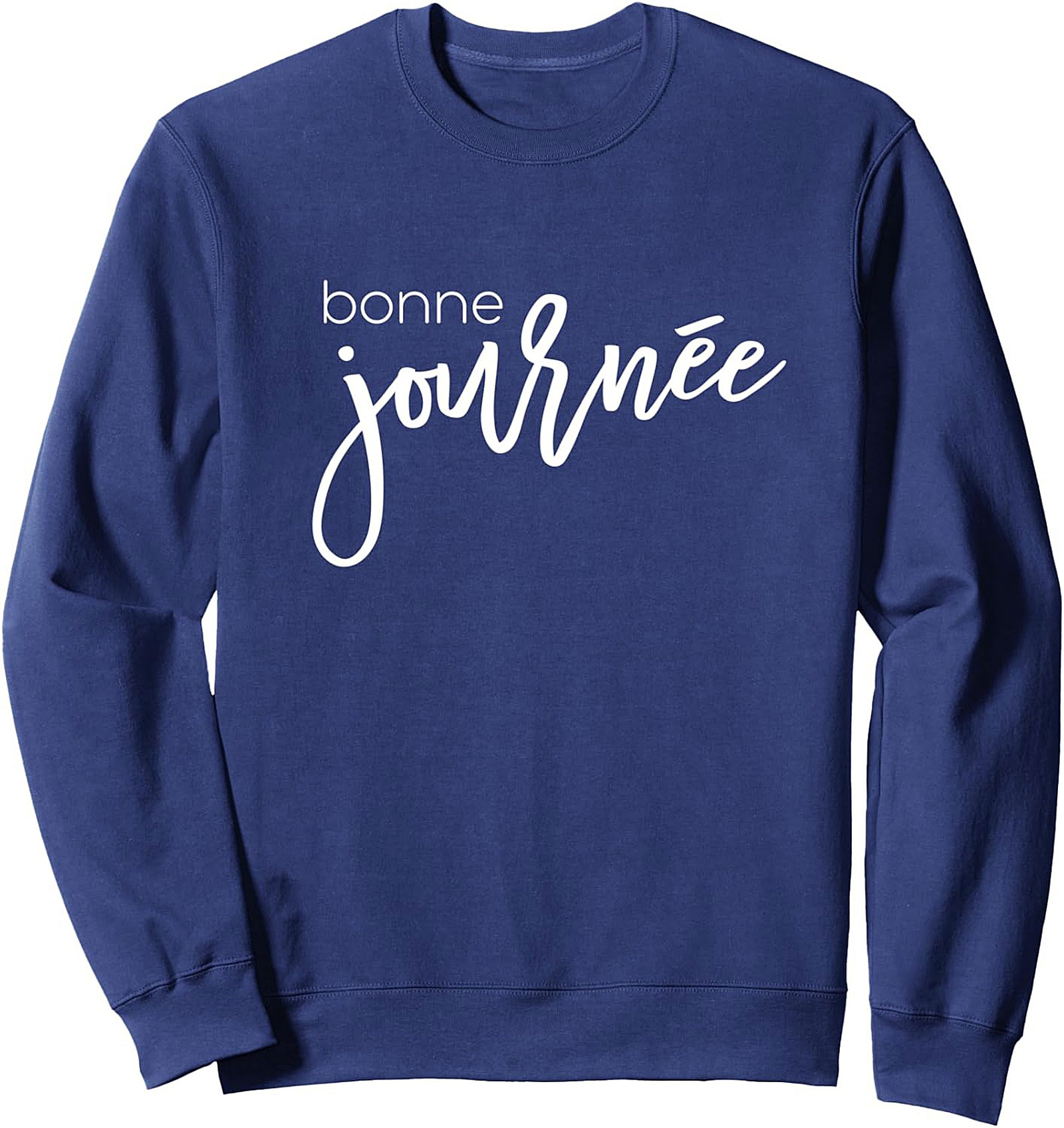 Bonne Journée French Graphic Sweatshirt Cozy Crewneck