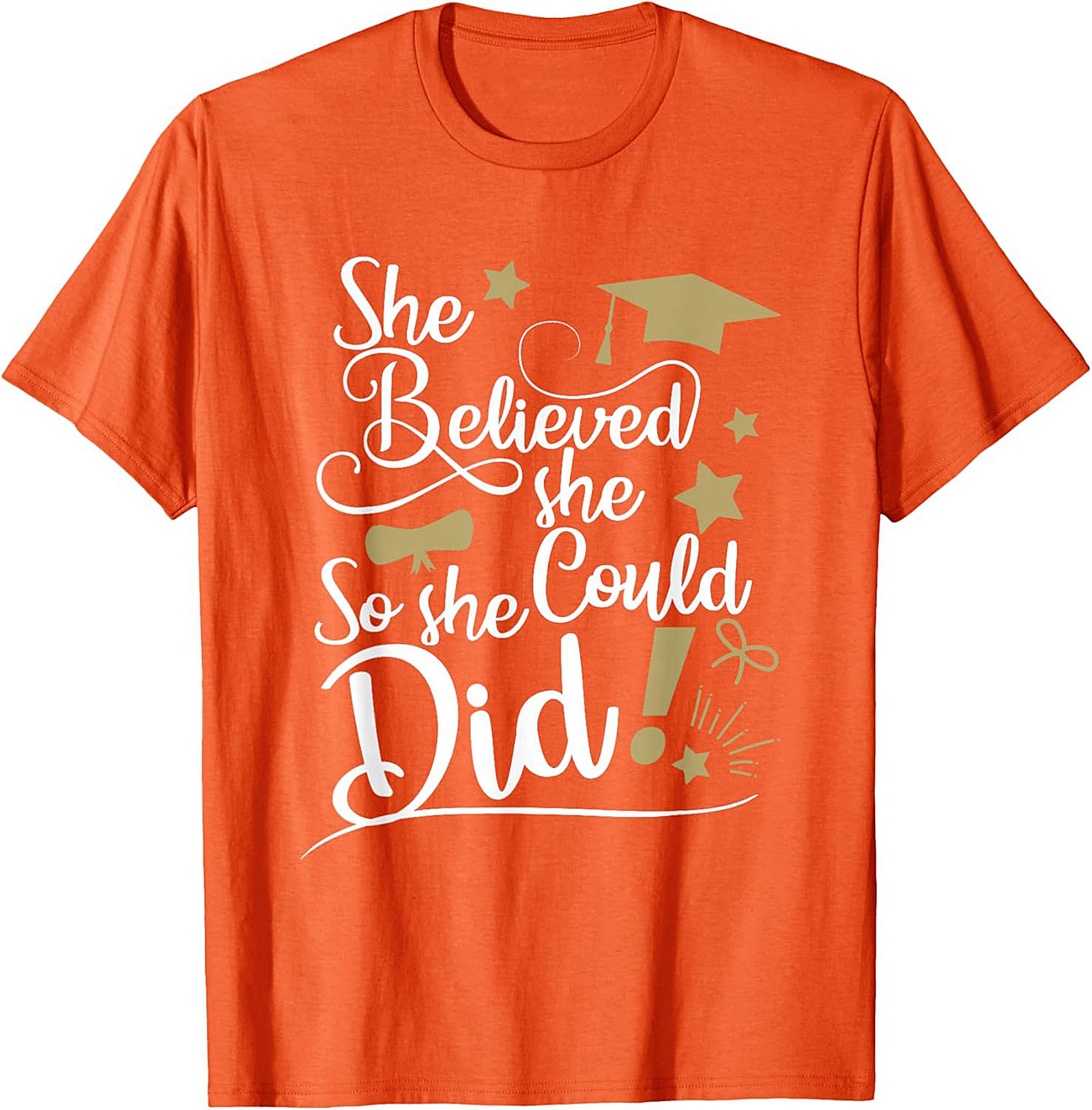 She Believed She Could So She Did T-shirt Graduation Tee