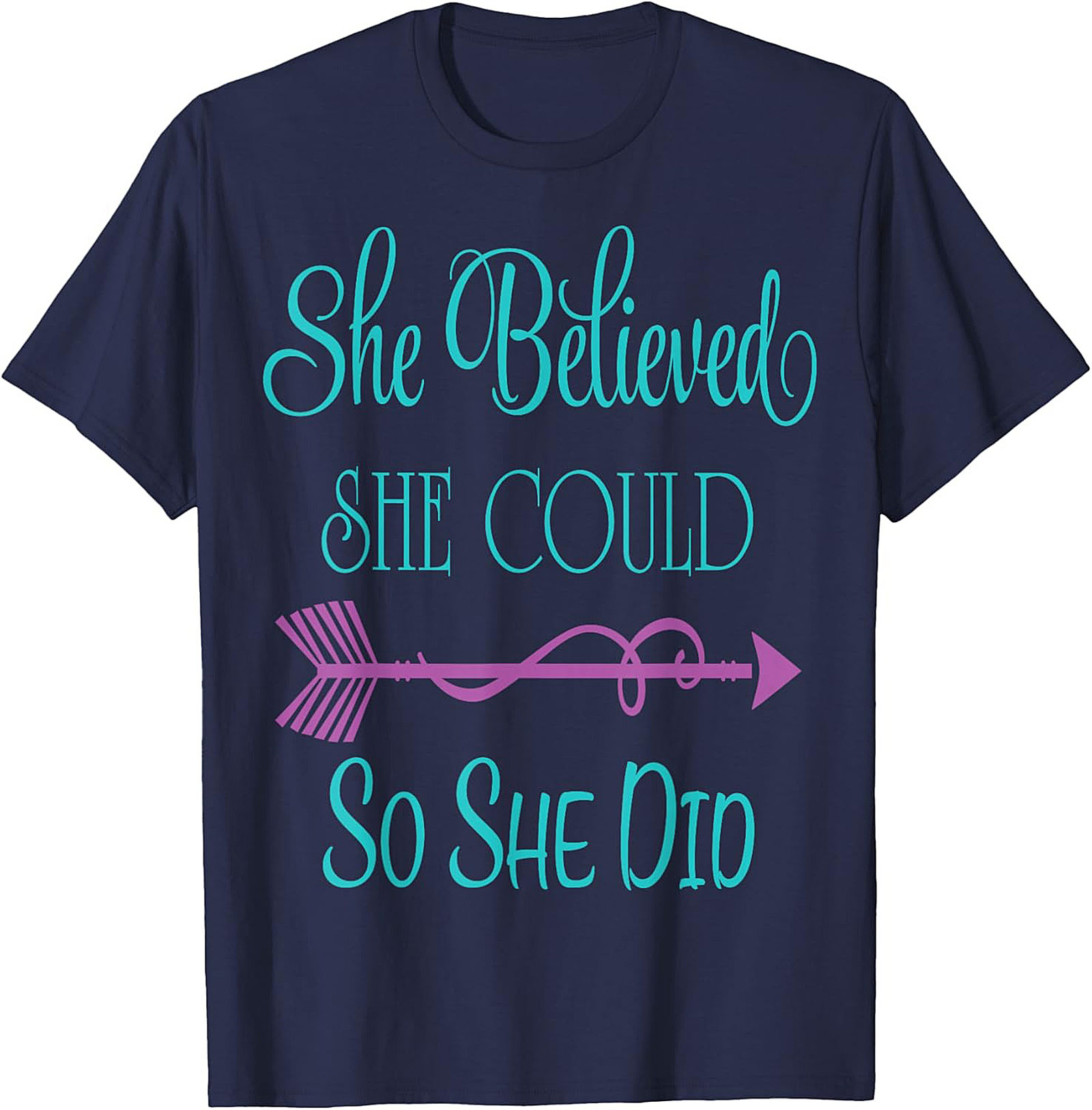 She Believed She Could So She Did T-shirt Empowering Tee