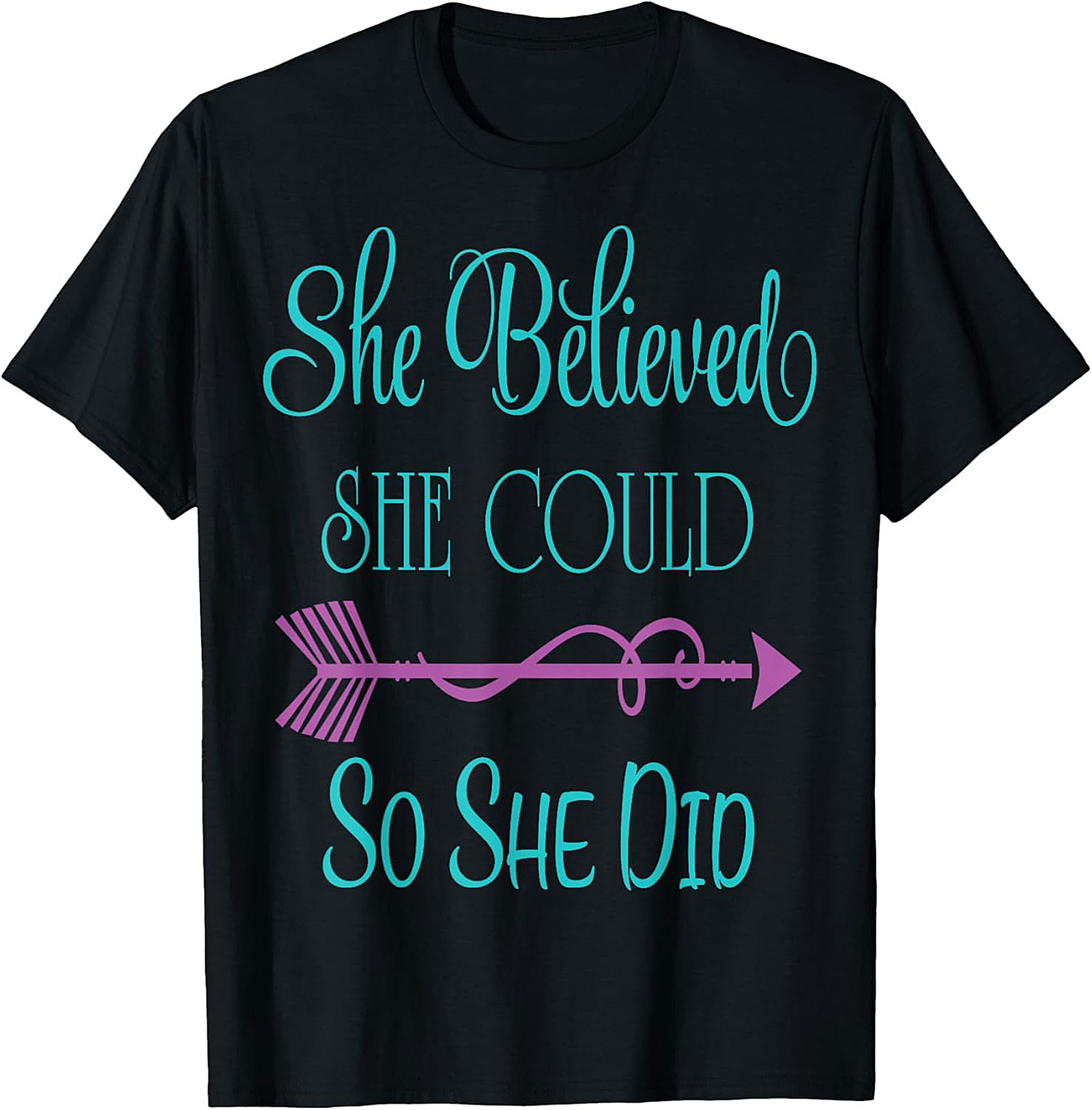 She Believed She Could So She Did T-shirt Empowering Tee