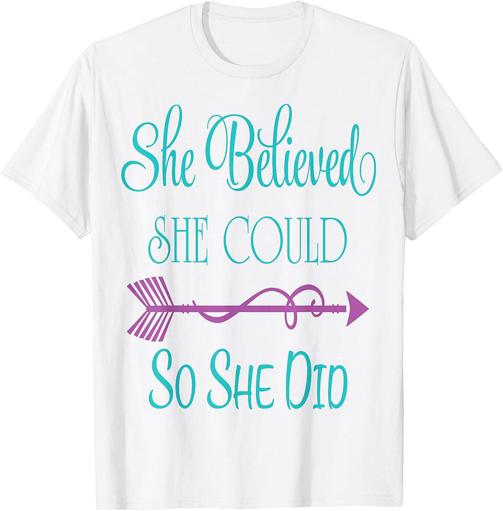 She Believed She Could So She Did T-shirt Empowering Tee