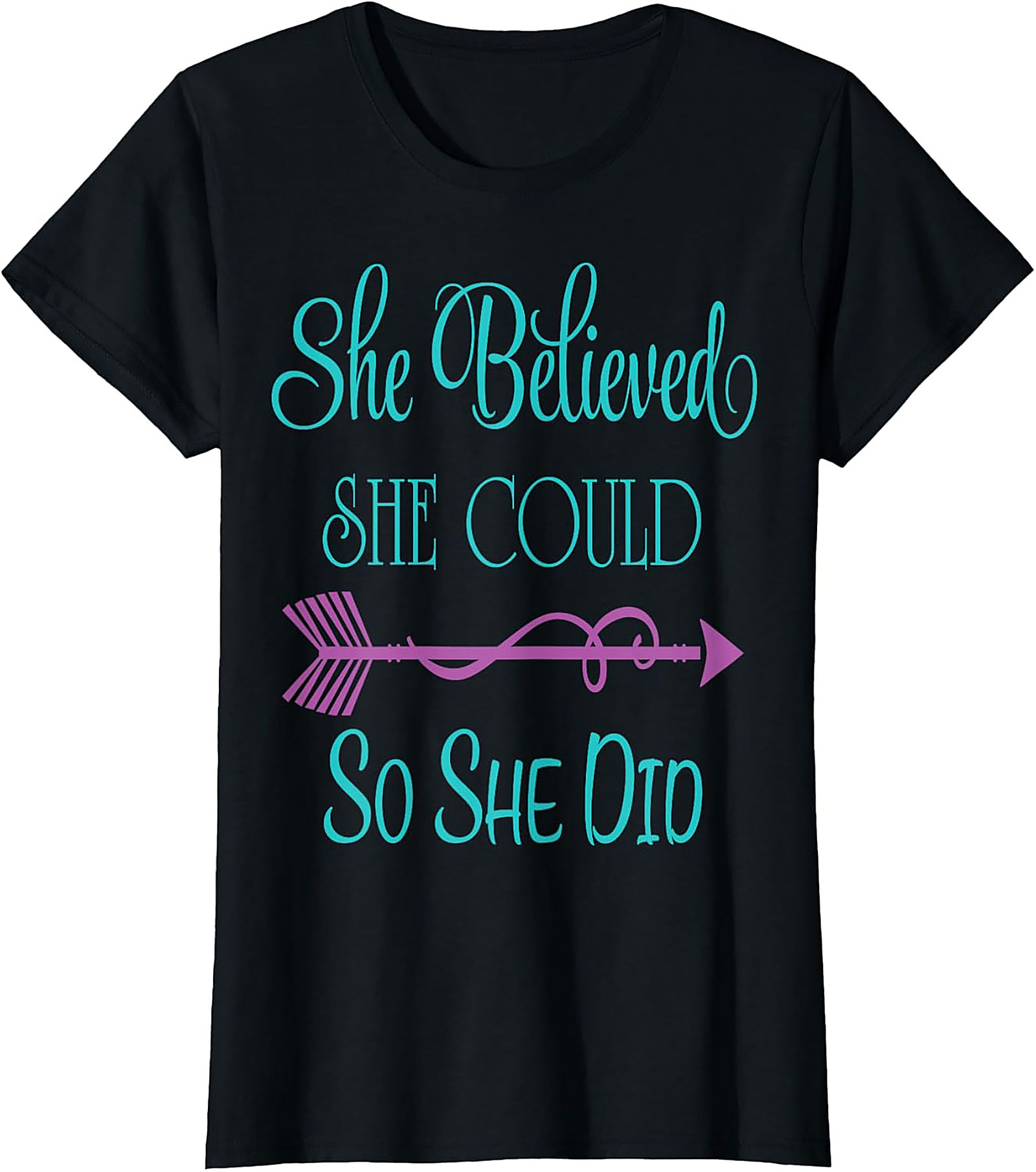 She Believed She Could So She Did T-shirt Empowering Tee