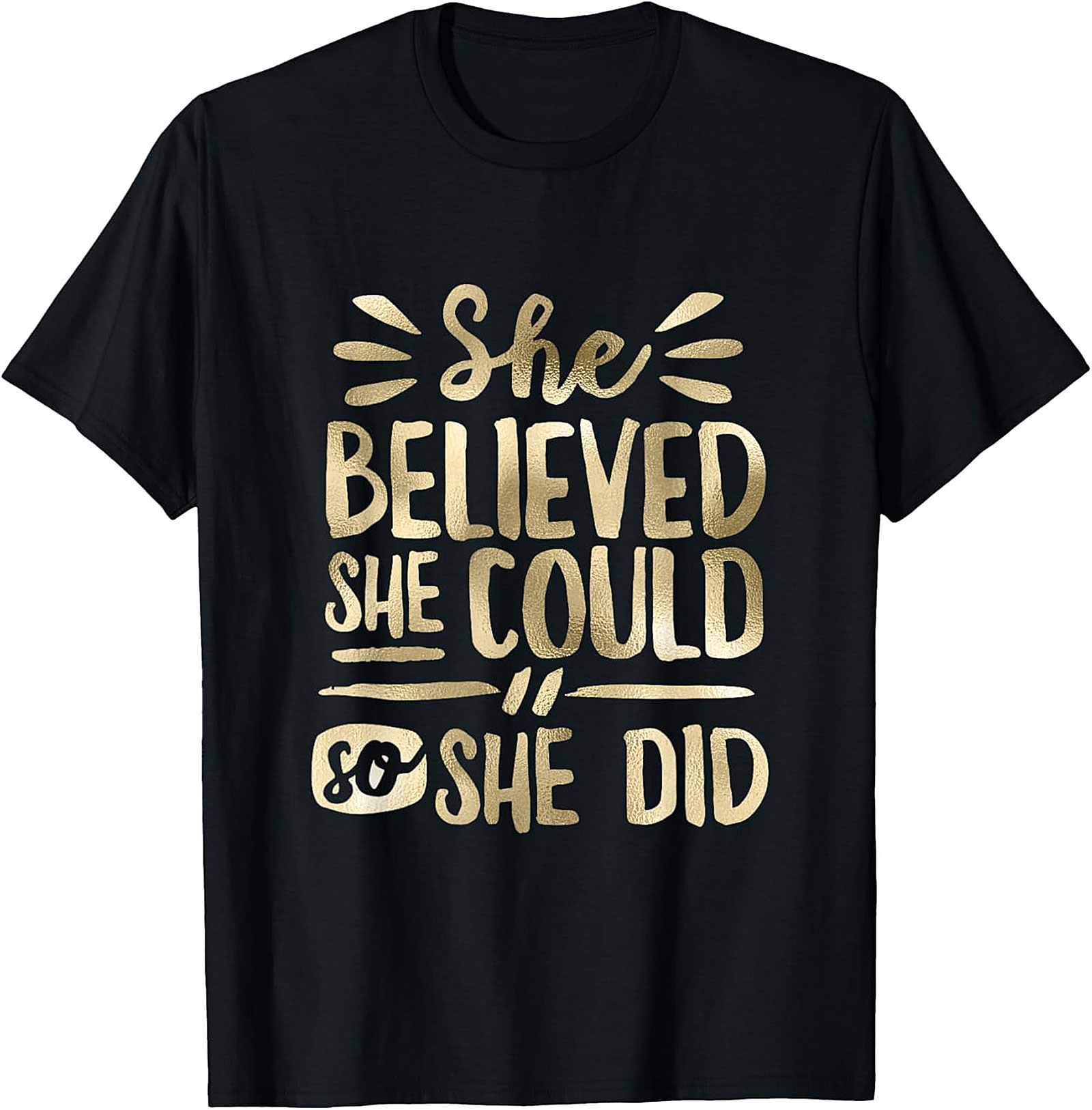 She Believed She Could T-Shirt Inspirational Graphic Tee