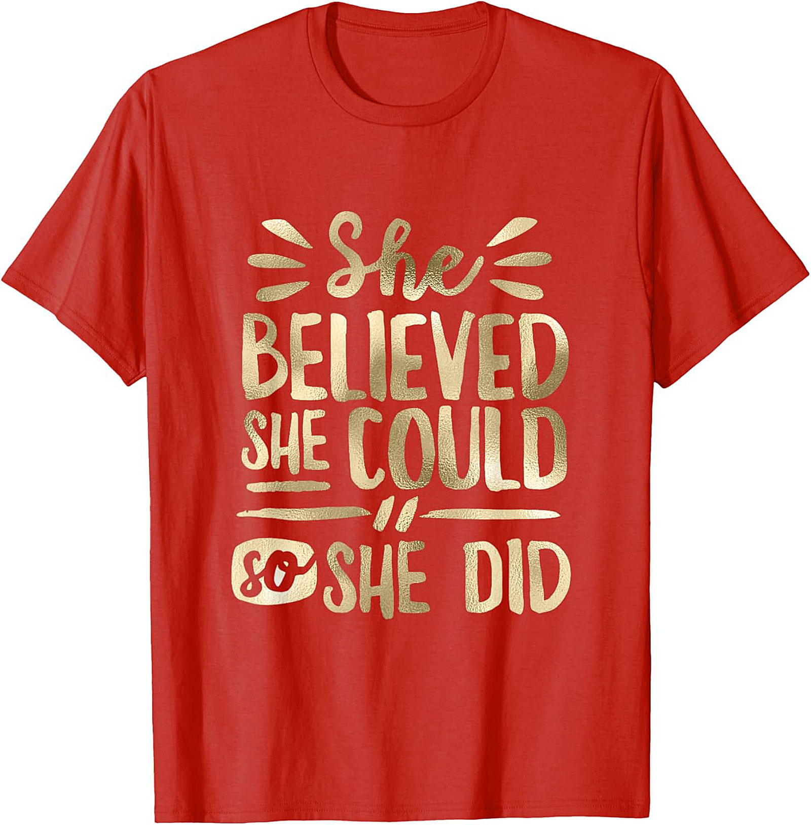 She Believed She Could T-Shirt Inspirational Graphic Tee