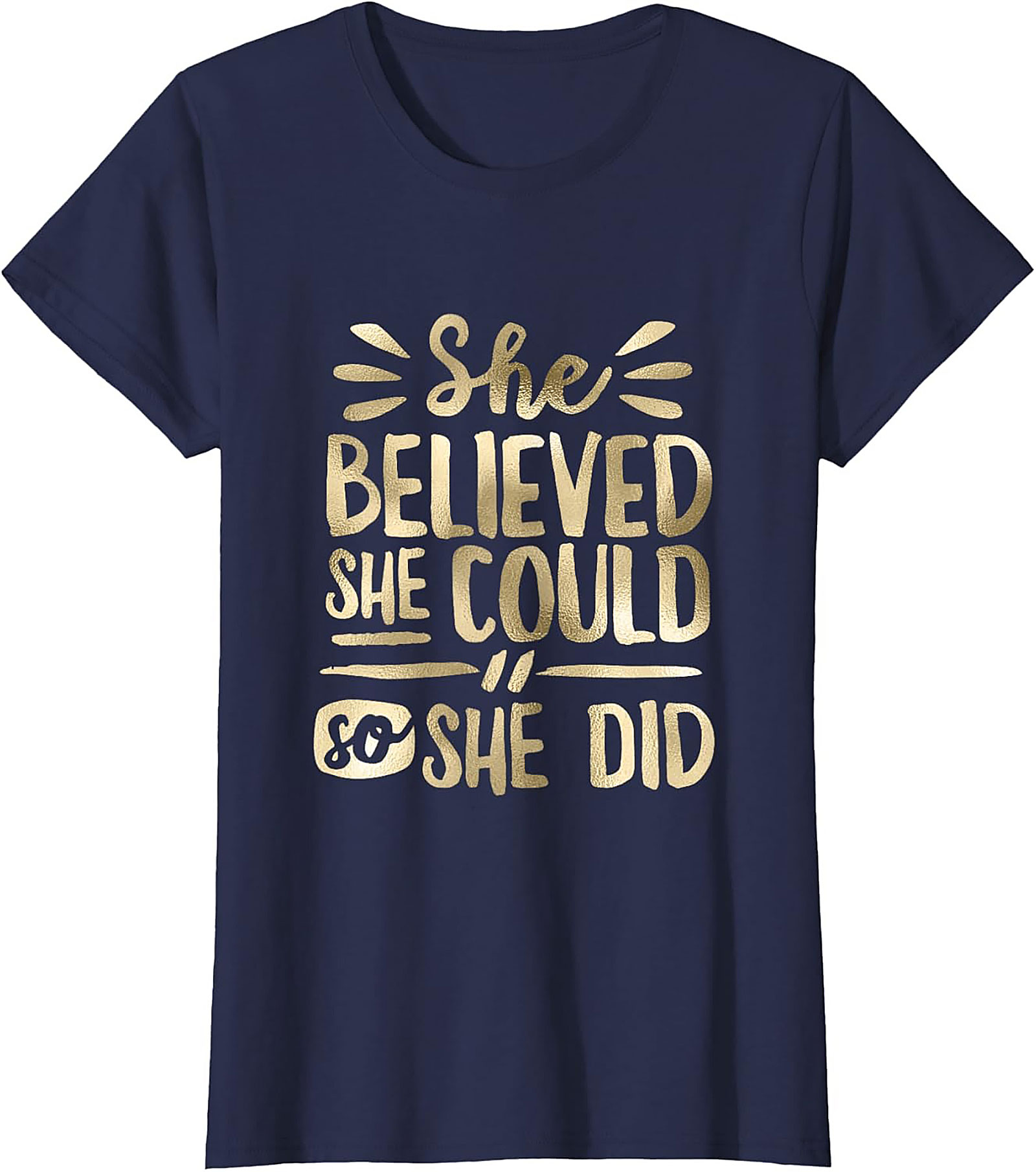 She Believed She Could T-Shirt Inspirational Graphic Tee
