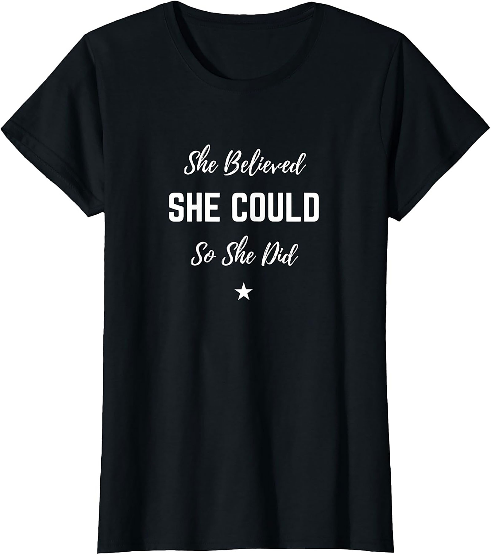 She Believed She Could T-shirt Inspirational Graphic Tee