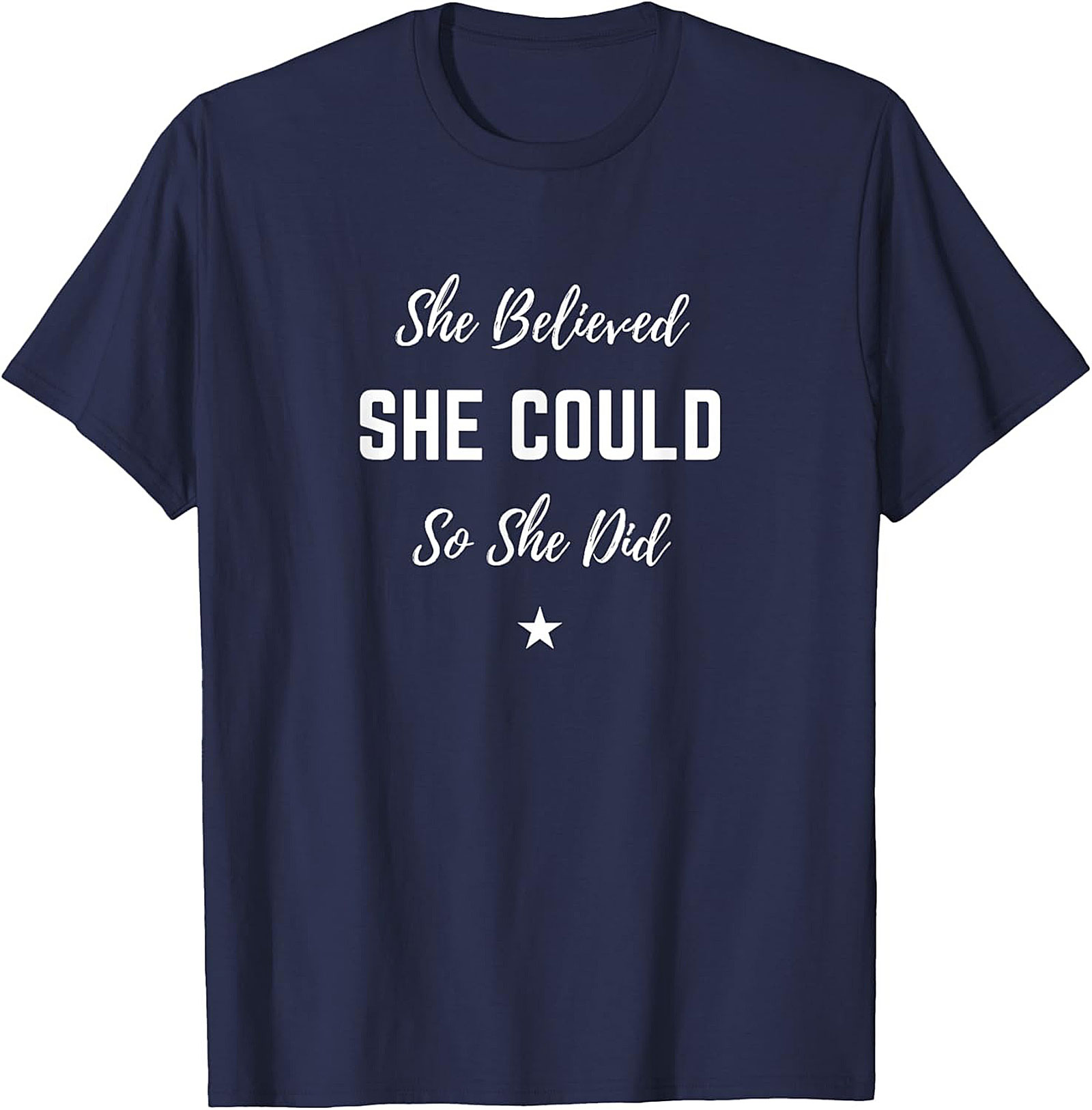 She Believed She Could T-shirt Inspirational Graphic Tee