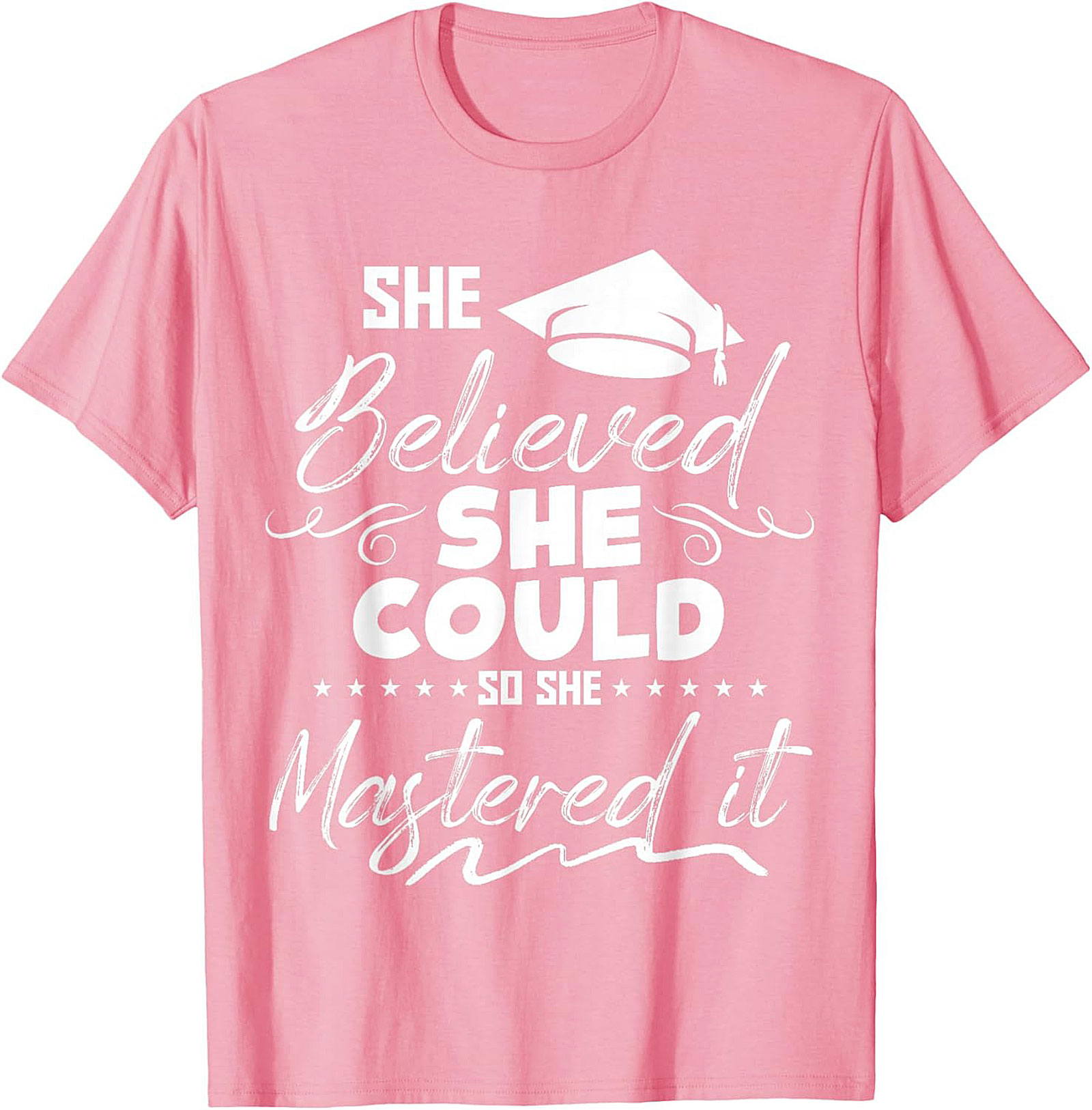 She Believed She Could Mastered It T-Shirt Grad Gift