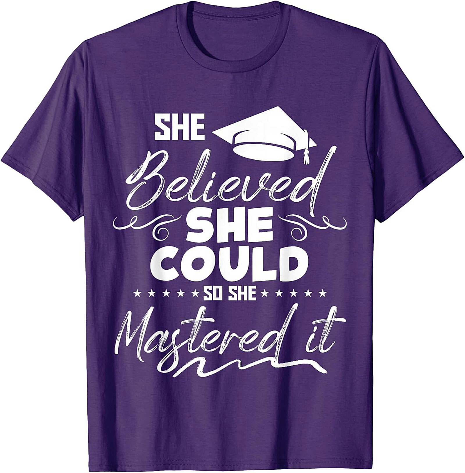 She Believed She Could Mastered It T-Shirt Grad Gift