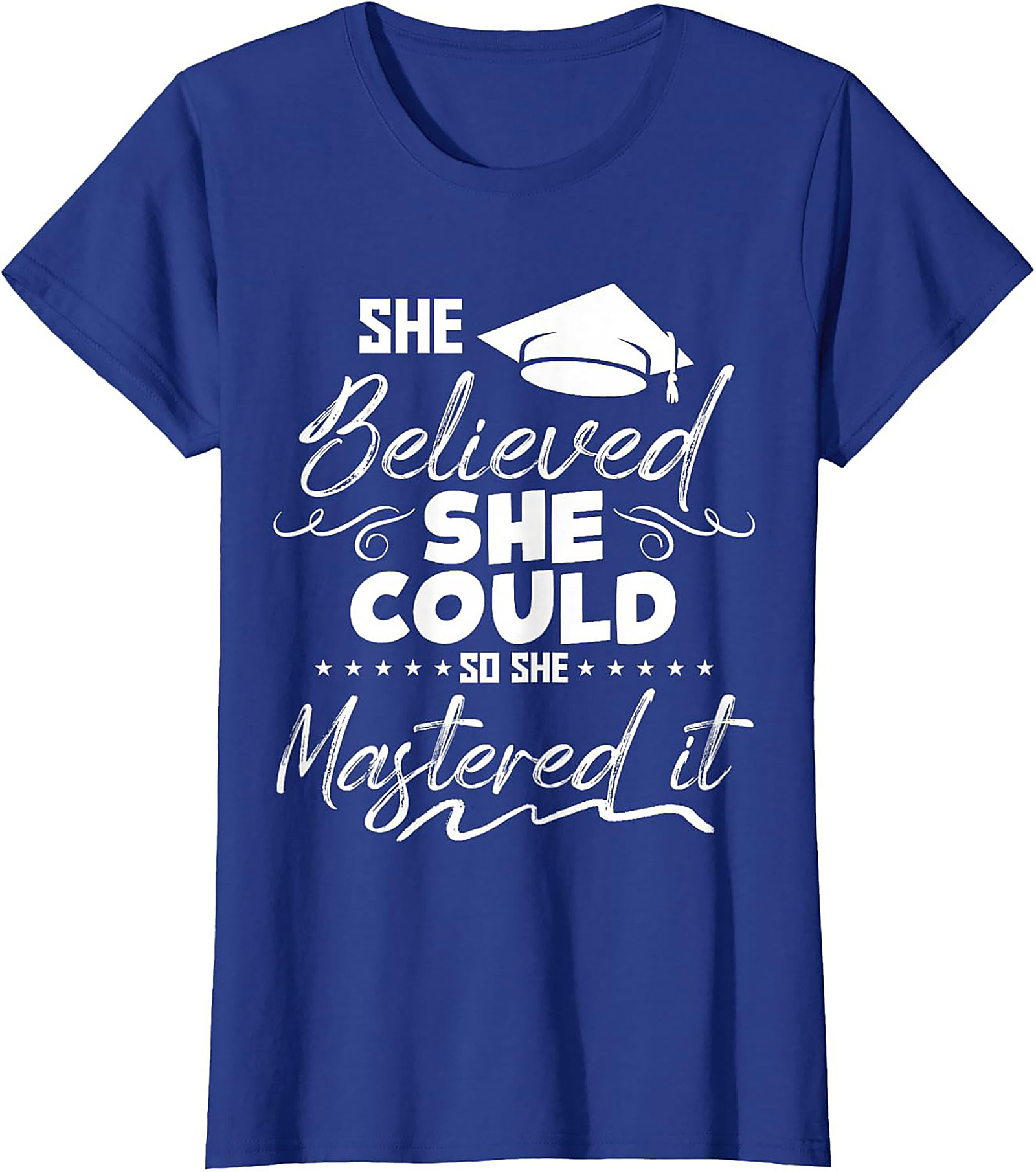 She Believed She Could Mastered It T-Shirt Grad Gift
