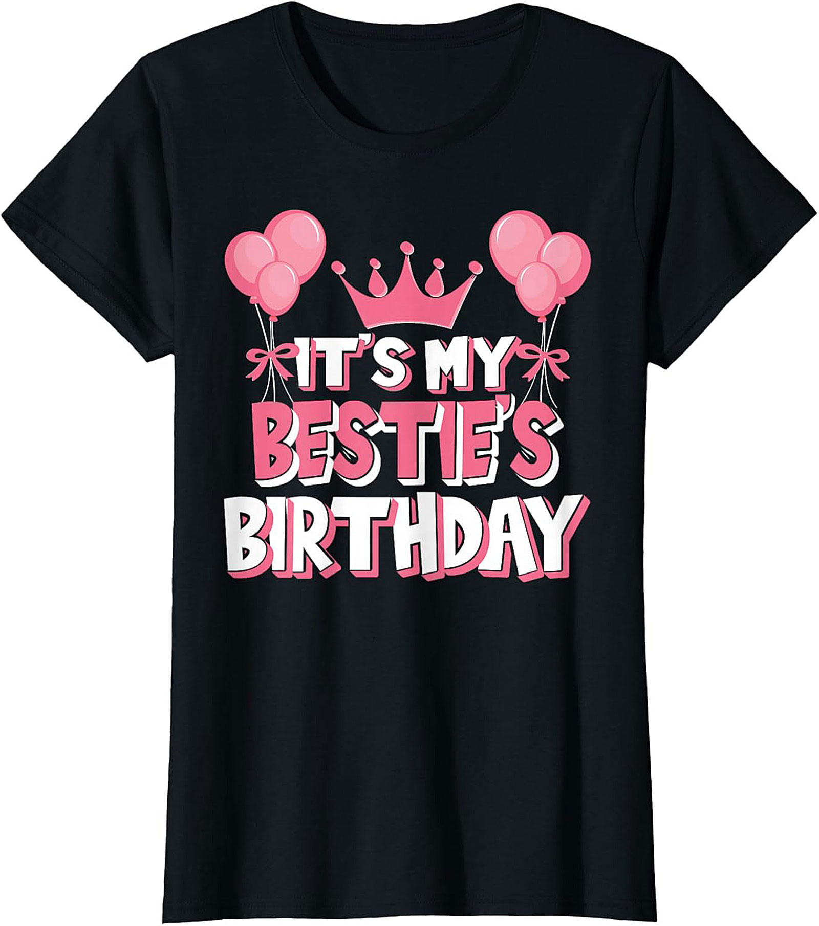  It’s My Bestie’s Birthday T-Shirt Cute Pink Graphic Tee