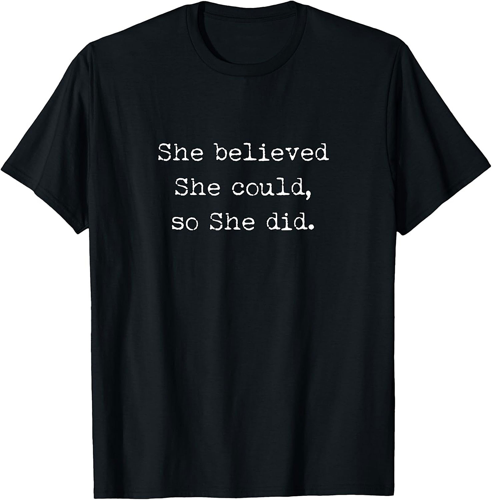 She Believed She Could T-shirt Inspirational Graphic Tee