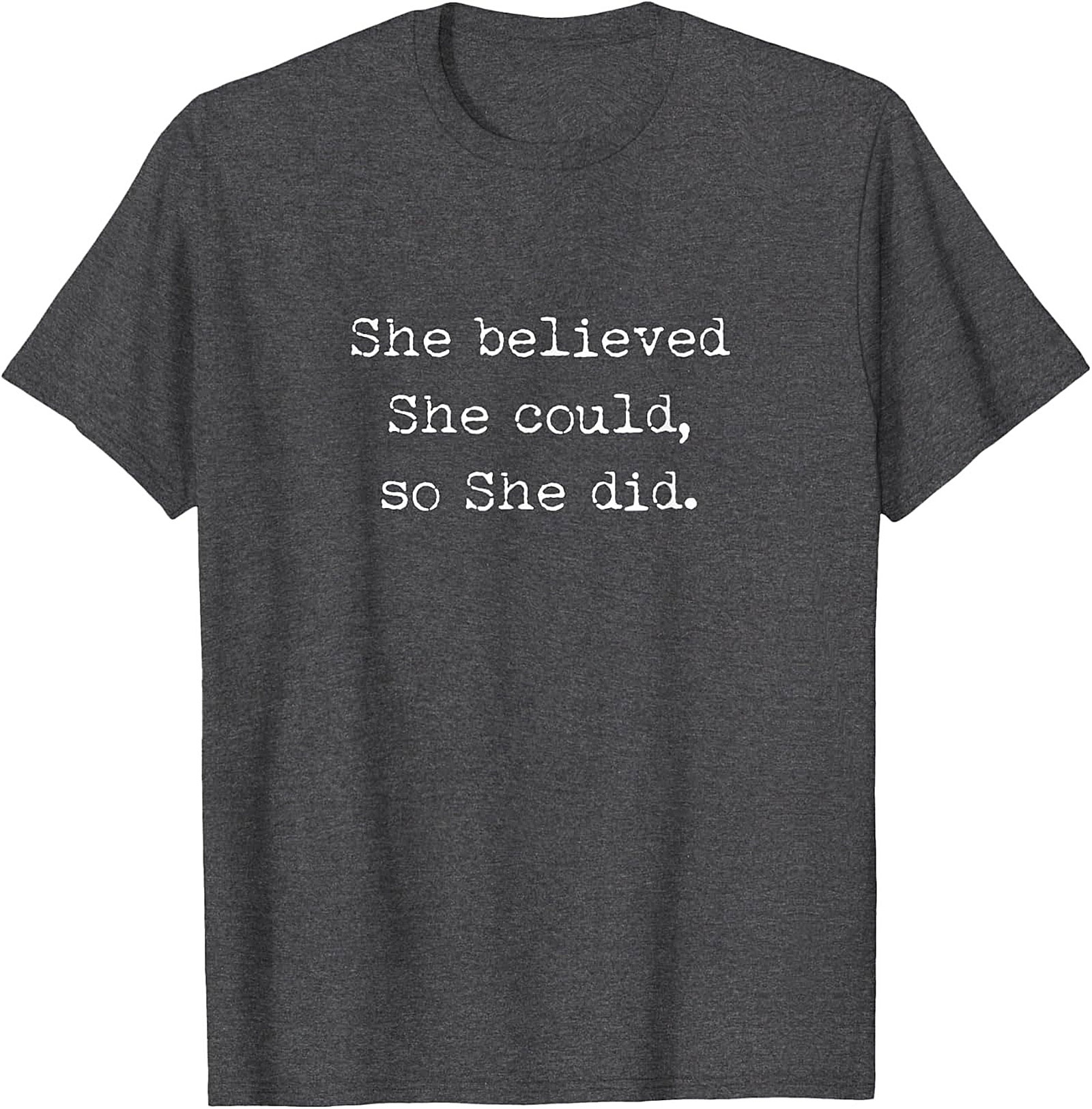  She Believed She Could T-shirt Inspirational Graphic Tee