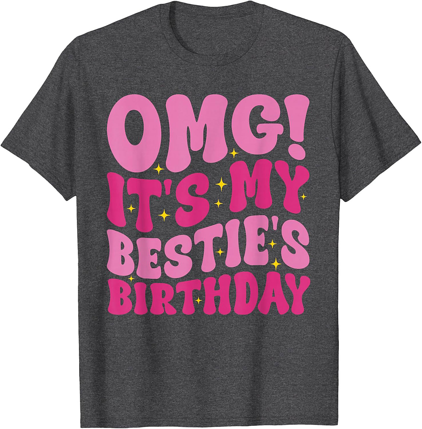 OMG It's My Bestie's Birthday T-shirt Retro Graphic Tee