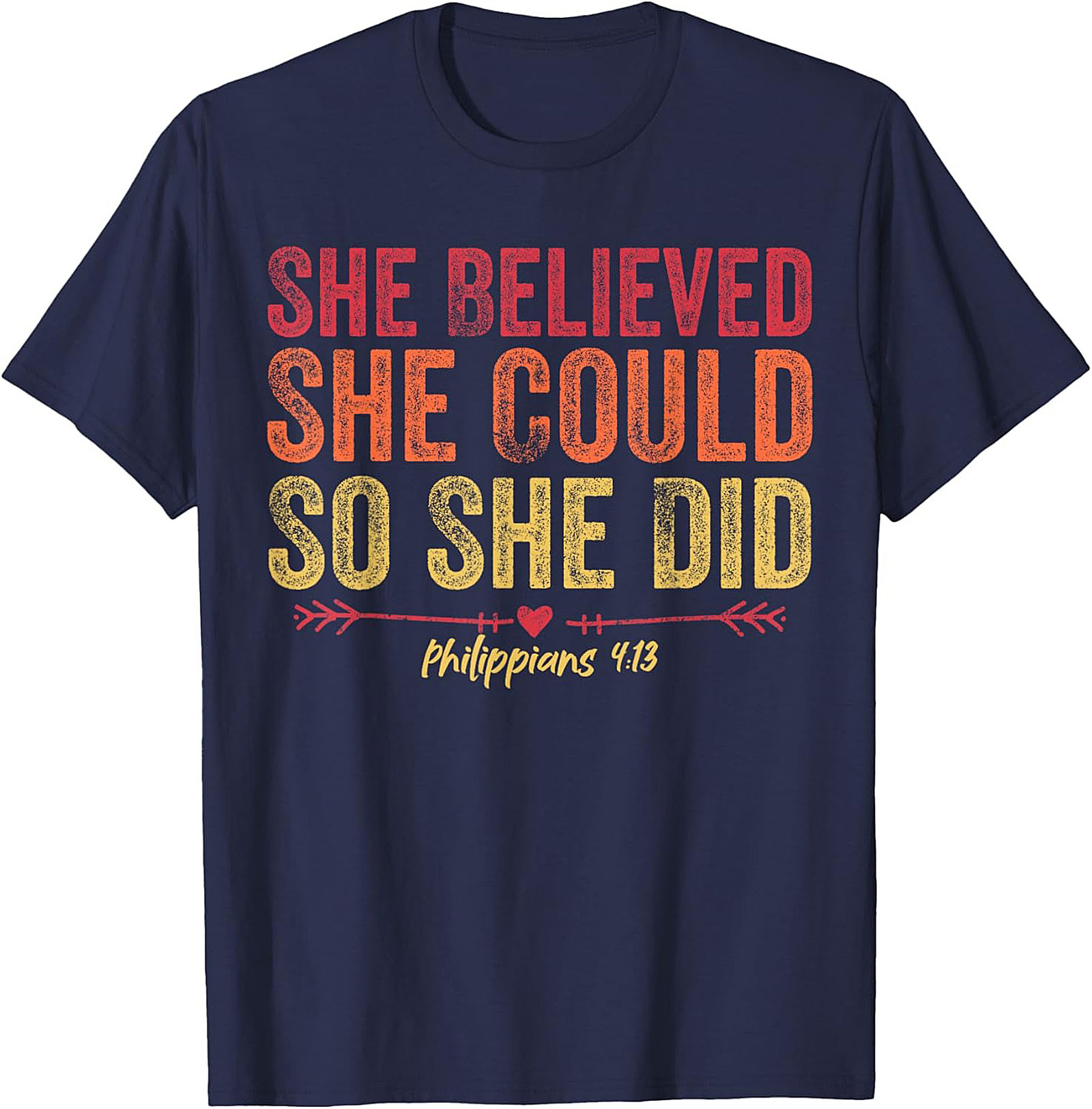  She Believed She Could So She Did T-Shirt Philippians 4:13