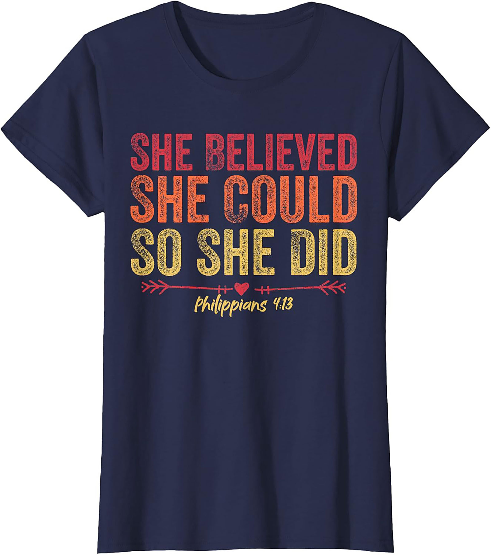  She Believed She Could So She Did T-Shirt Philippians 4:13