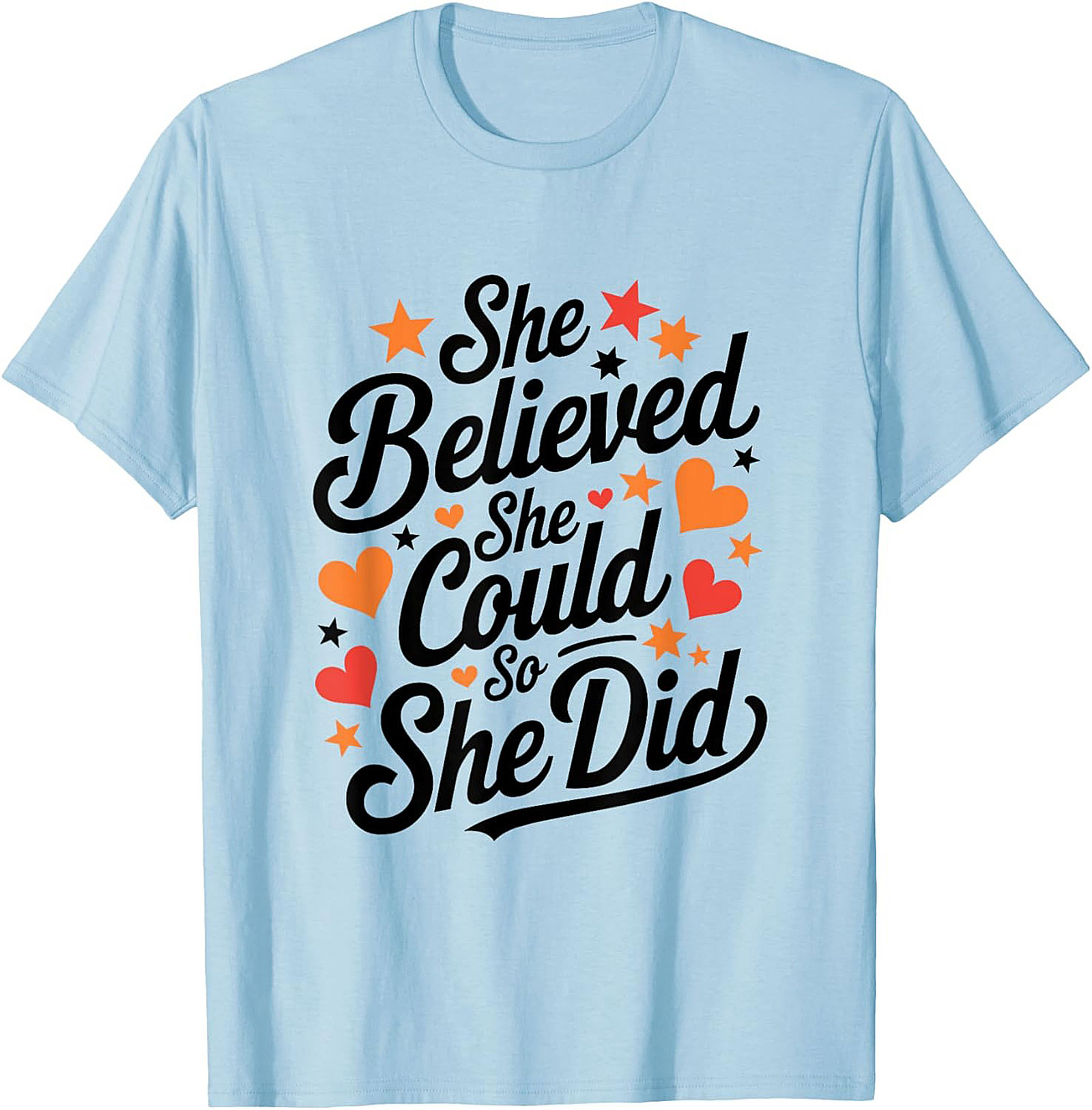  She Believed She Could So She Did T-Shirt Empowering Tee