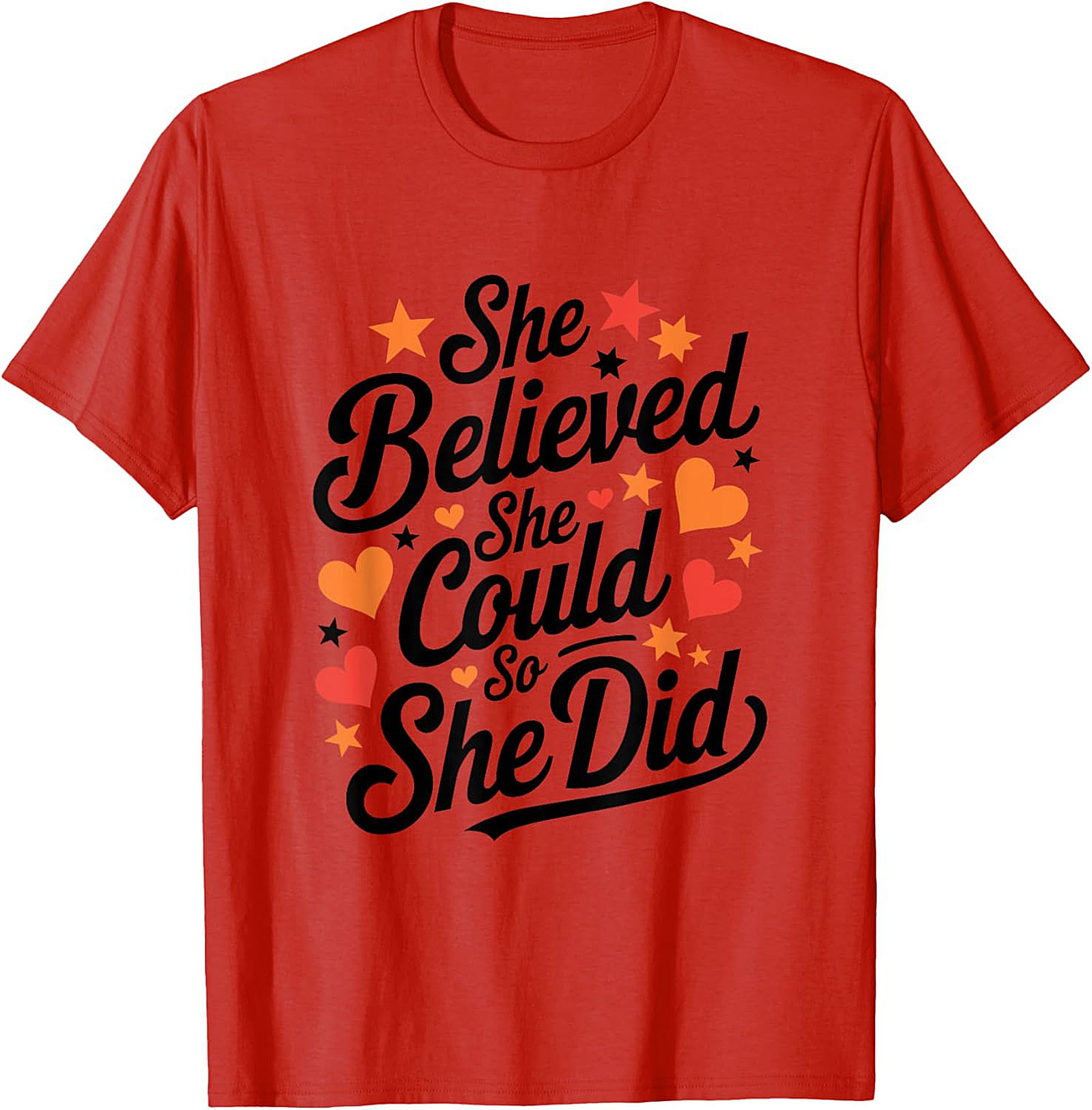  She Believed She Could So She Did T-Shirt Empowering Tee