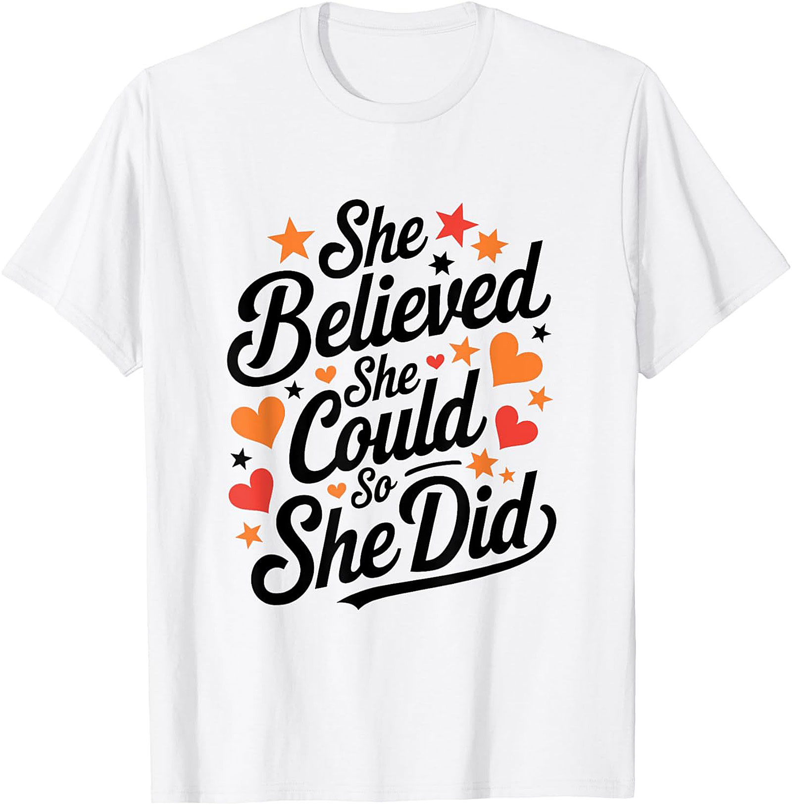  She Believed She Could So She Did T-Shirt Empowering Tee