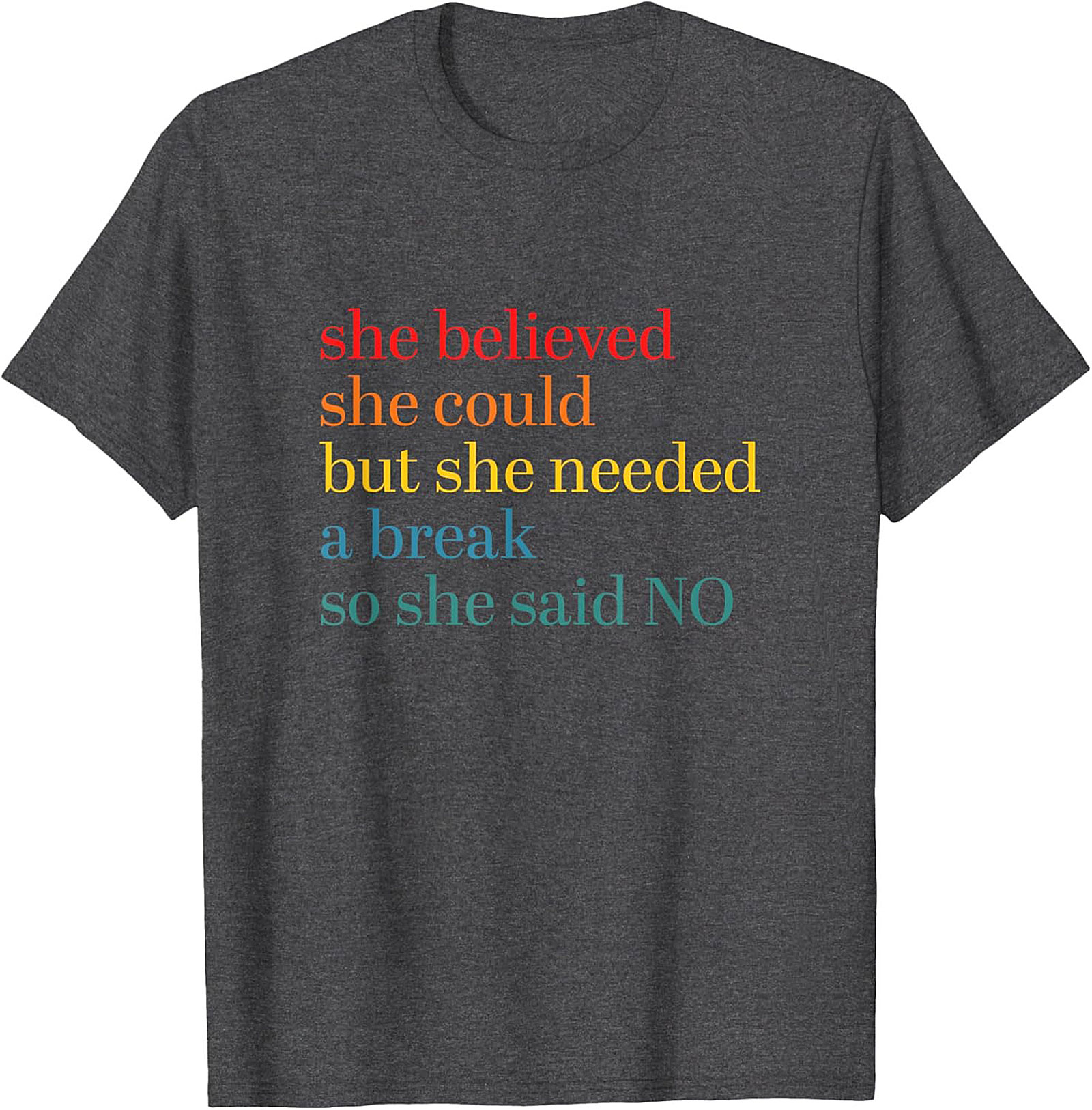 She Believed She Could But Needed A Break Funny T-Shirt