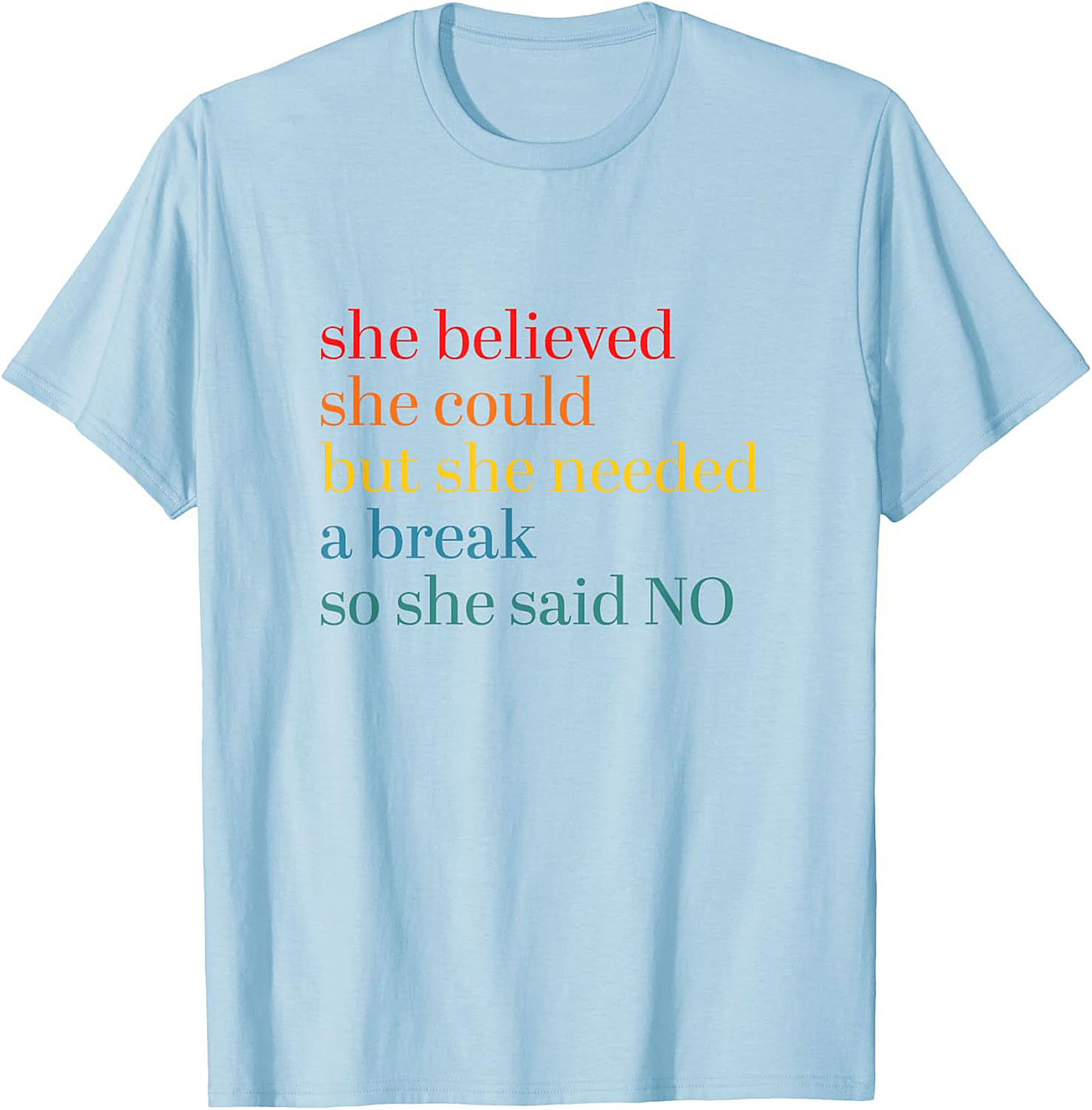 She Believed She Could But Needed A Break Funny T-Shirt