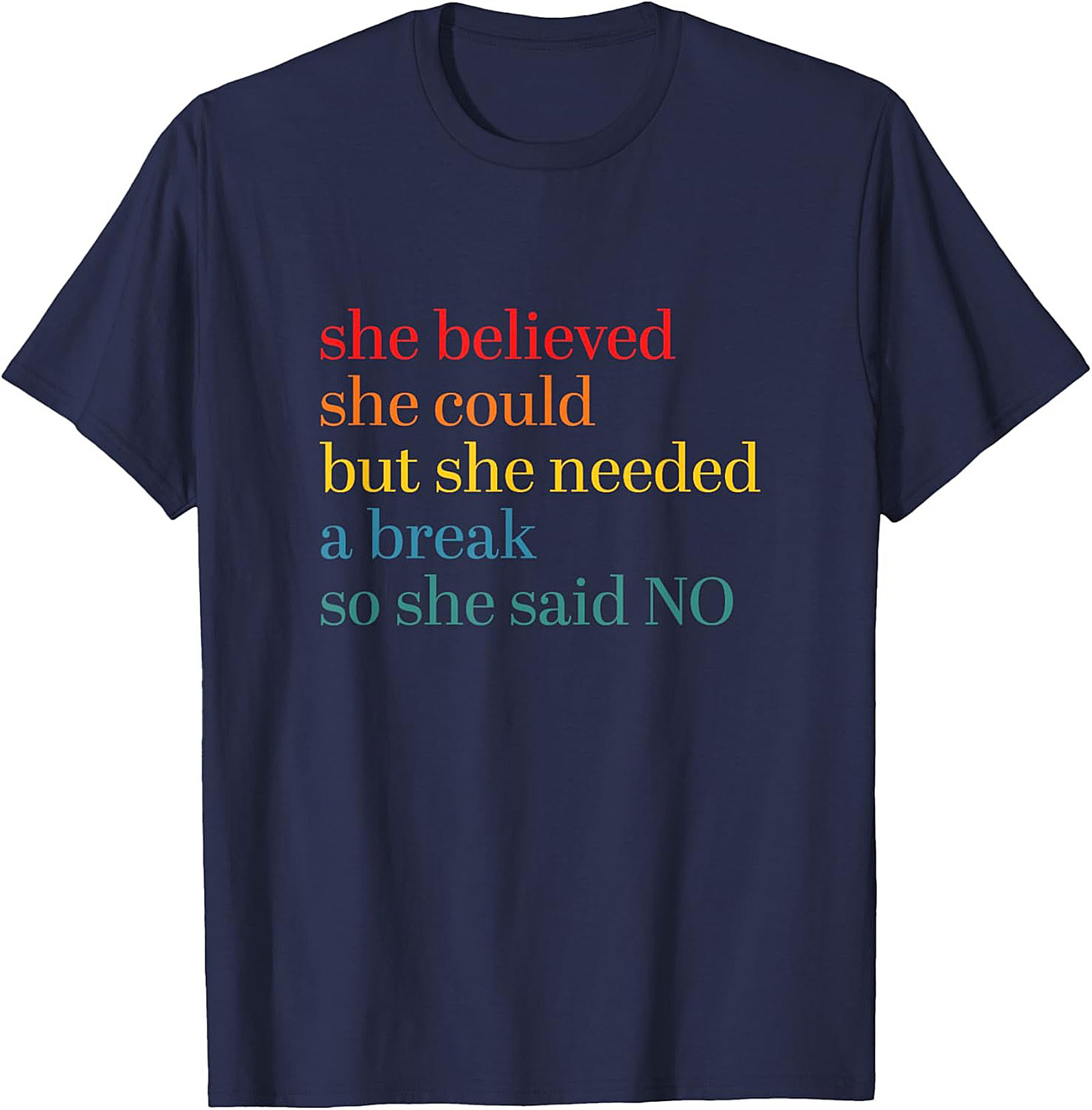 She Believed She Could But Needed A Break Funny T-Shirt