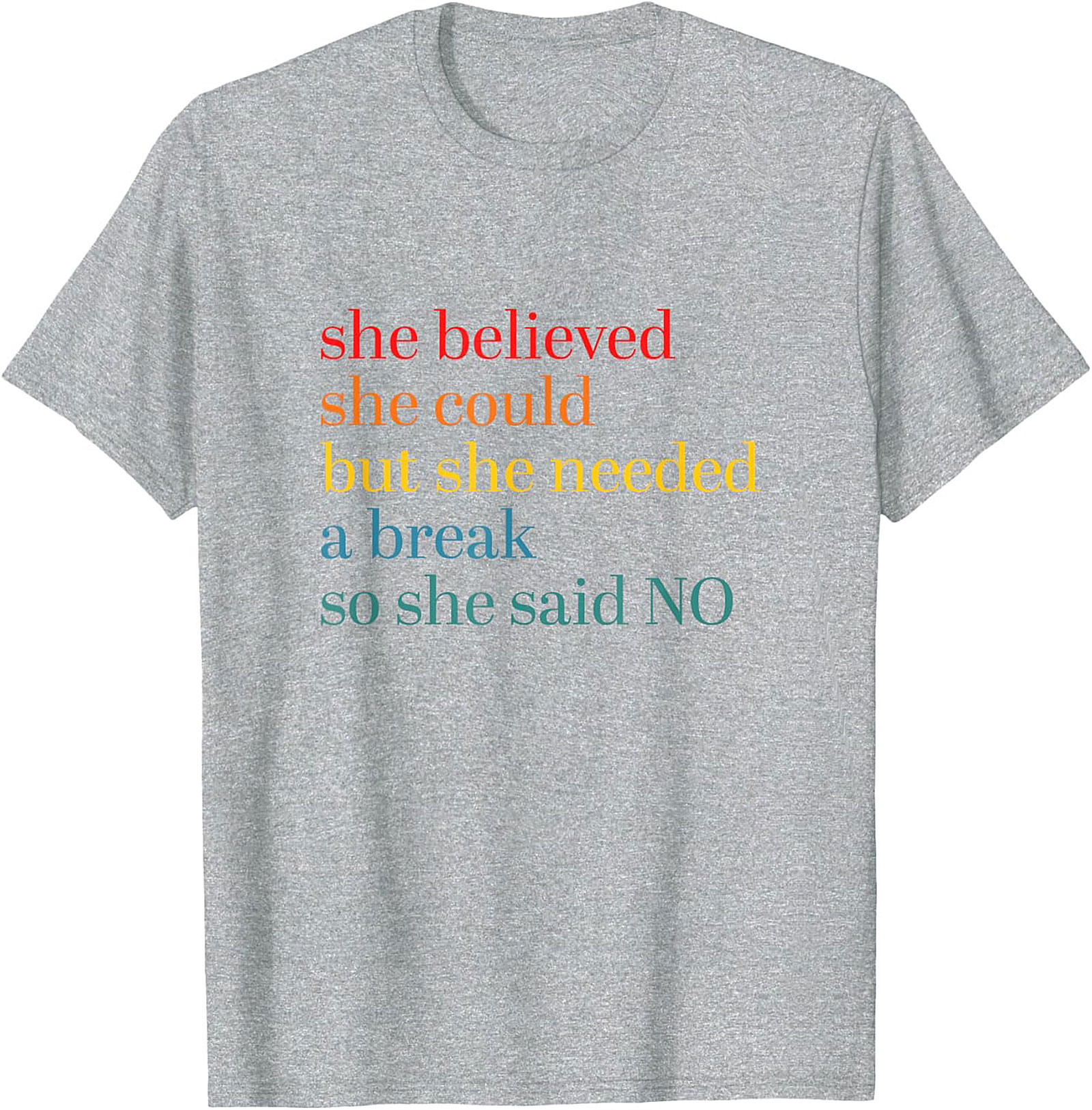 She Believed She Could But Needed A Break Funny T-Shirt