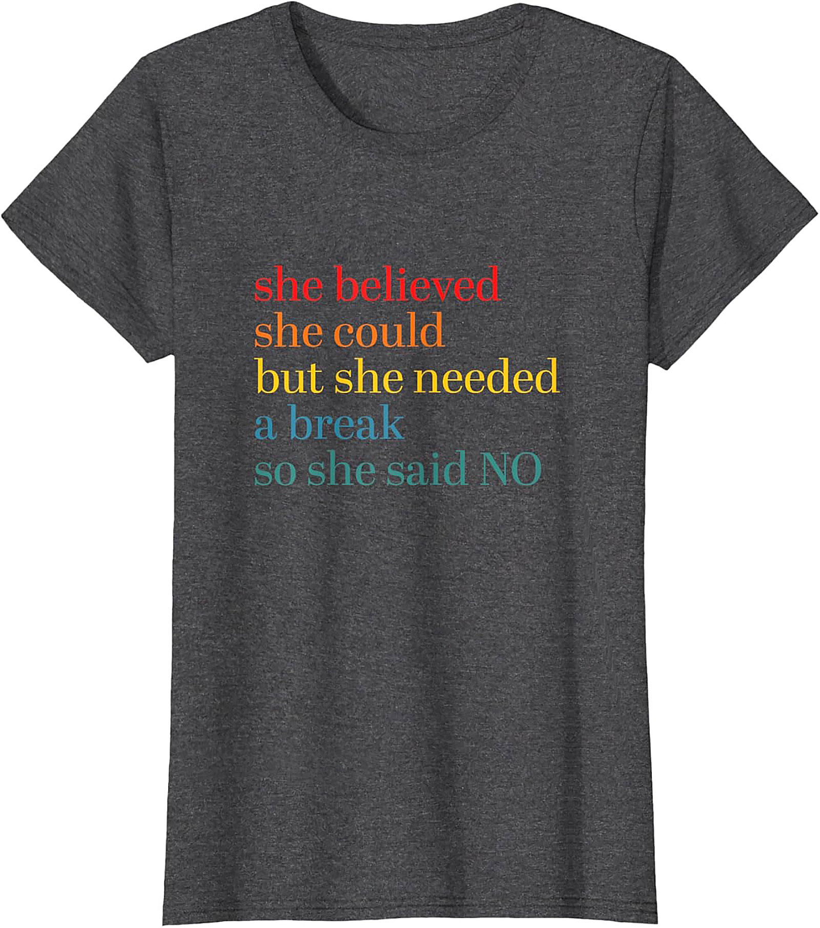She Believed She Could But Needed A Break Funny T-Shirt