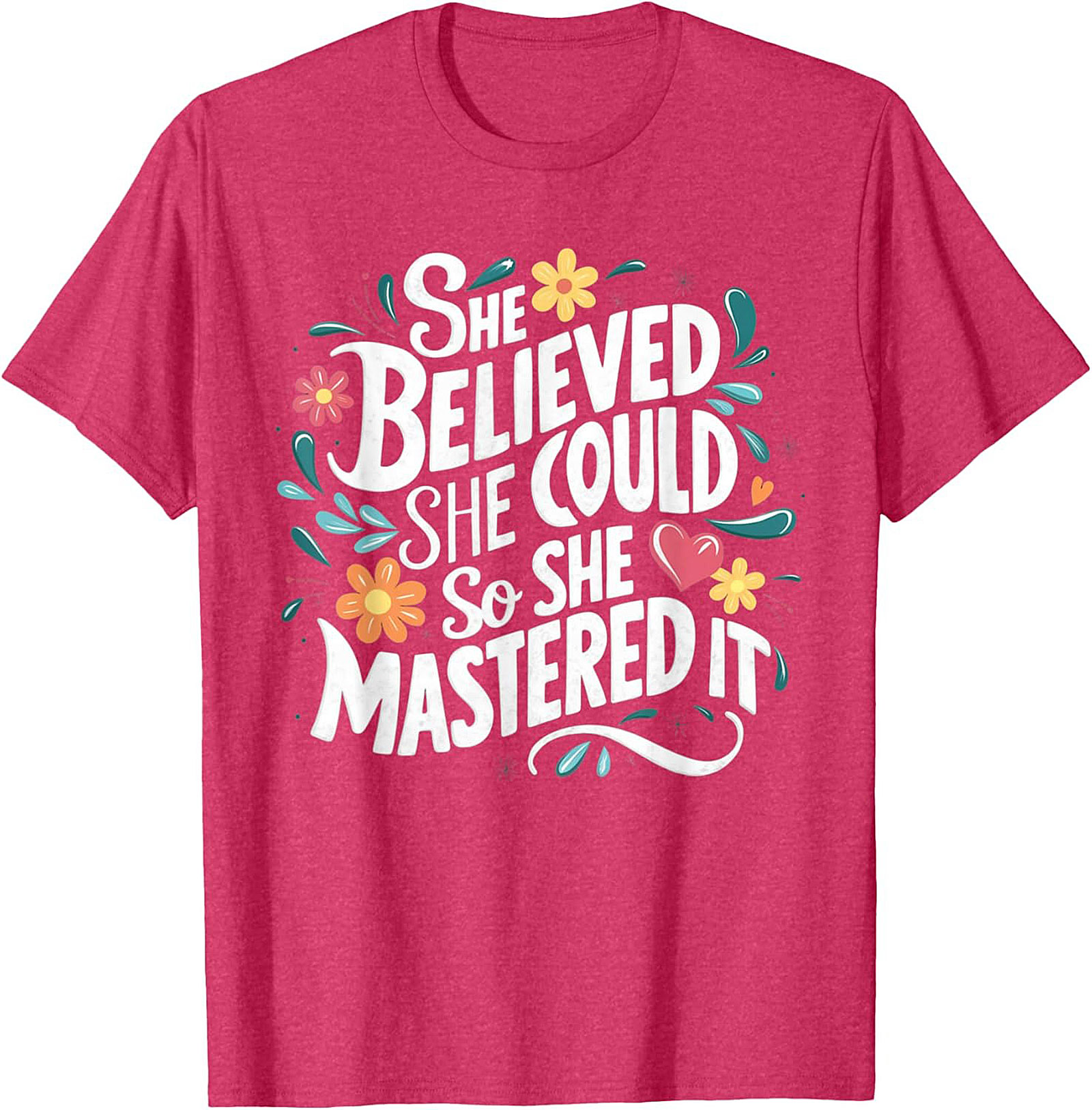 She Believed She Could So She Mastered It T-Shirt Empowerment Tee