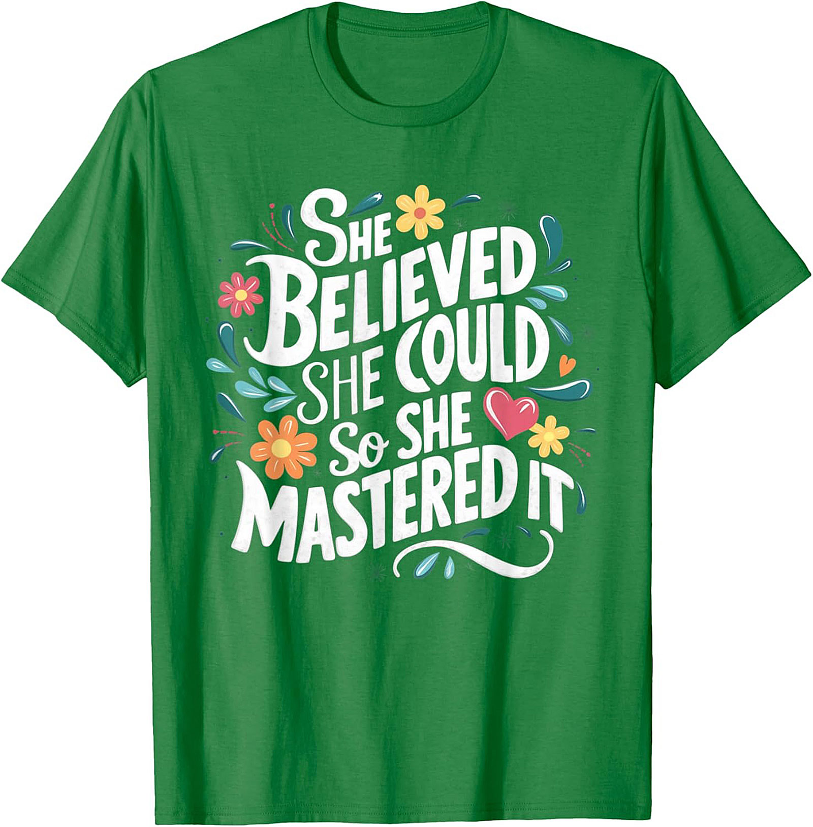 She Believed She Could So She Mastered It T-Shirt Empowerment Tee