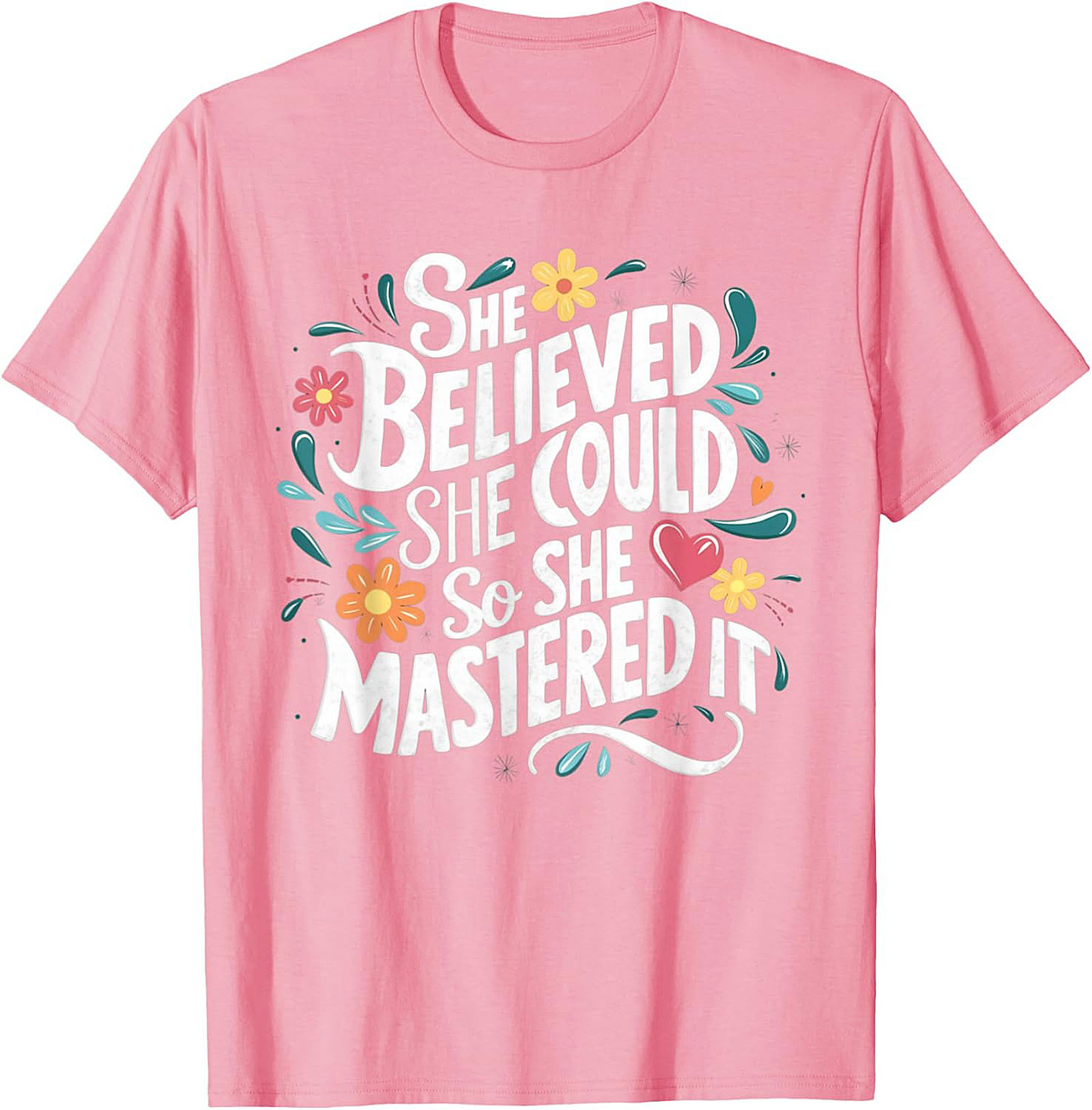 She Believed She Could So She Mastered It T-Shirt Empowerment Tee