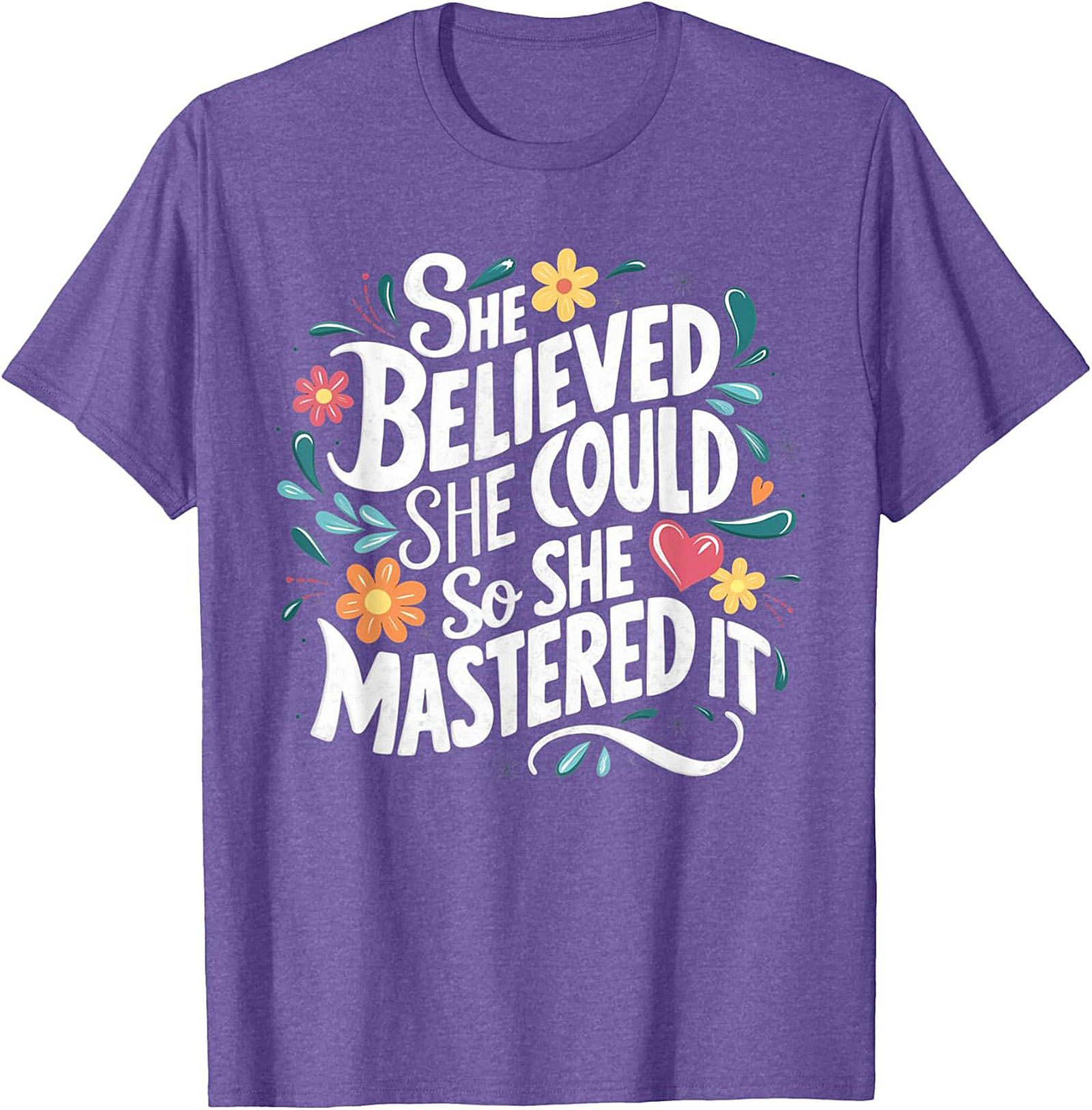 She Believed She Could So She Mastered It T-Shirt Empowerment Tee