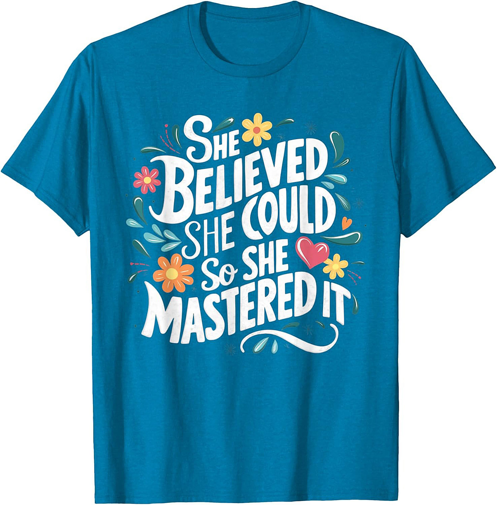She Believed She Could So She Mastered It T-Shirt Empowerment Tee
