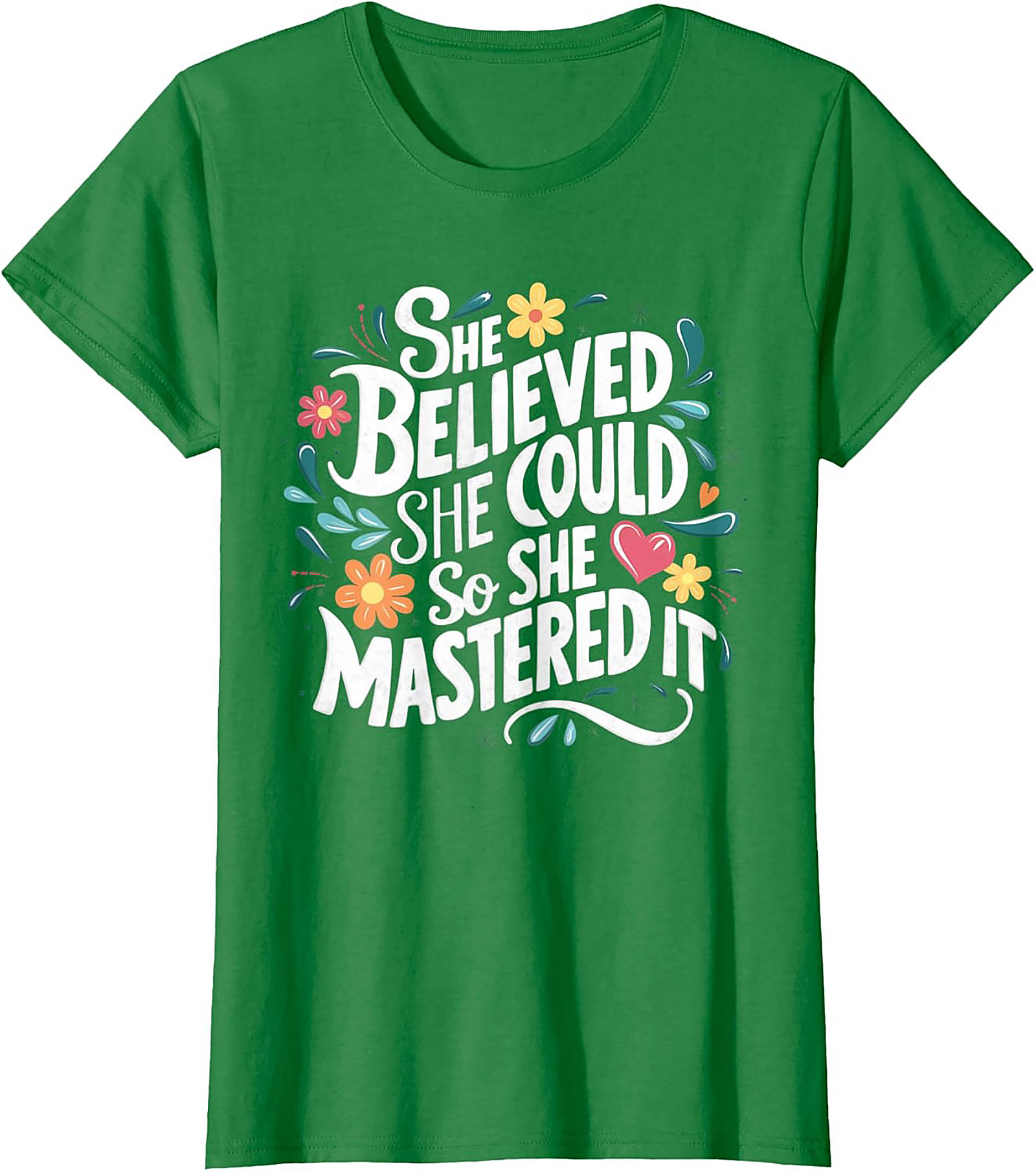She Believed She Could So She Mastered It T-Shirt Empowerment Tee