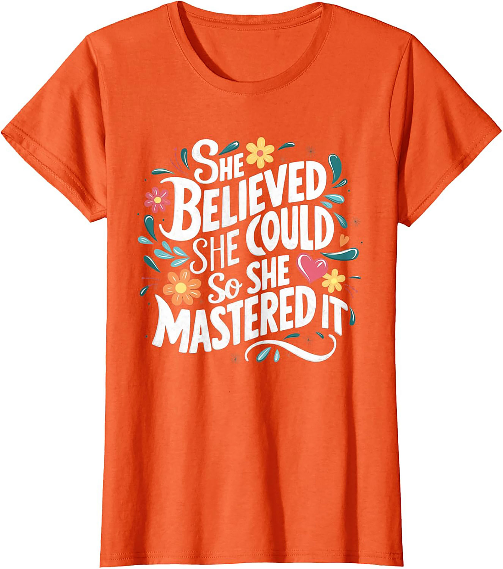 She Believed She Could So She Mastered It T-Shirt Empowerment Tee