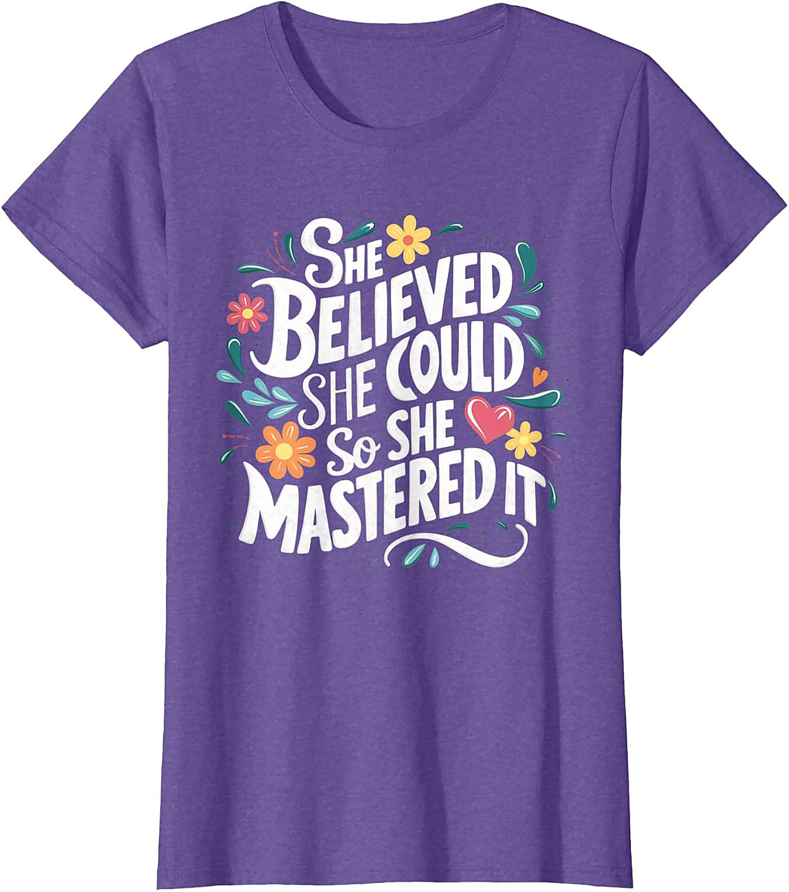 She Believed She Could So She Mastered It T-Shirt Empowerment Tee