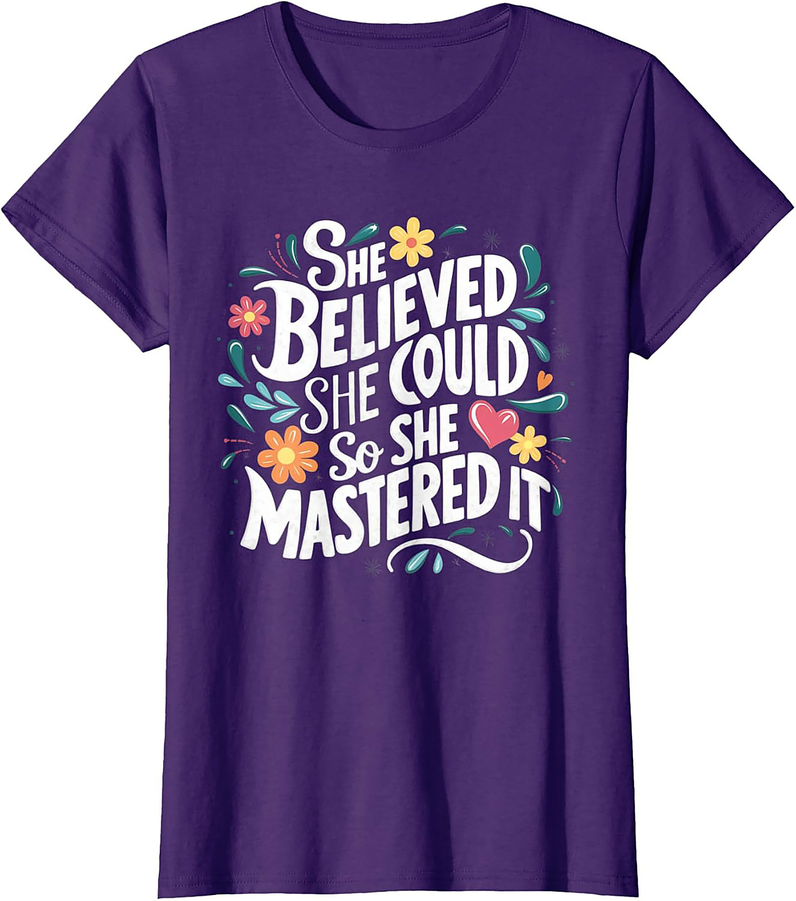 She Believed She Could So She Mastered It T-Shirt Empowerment Tee
